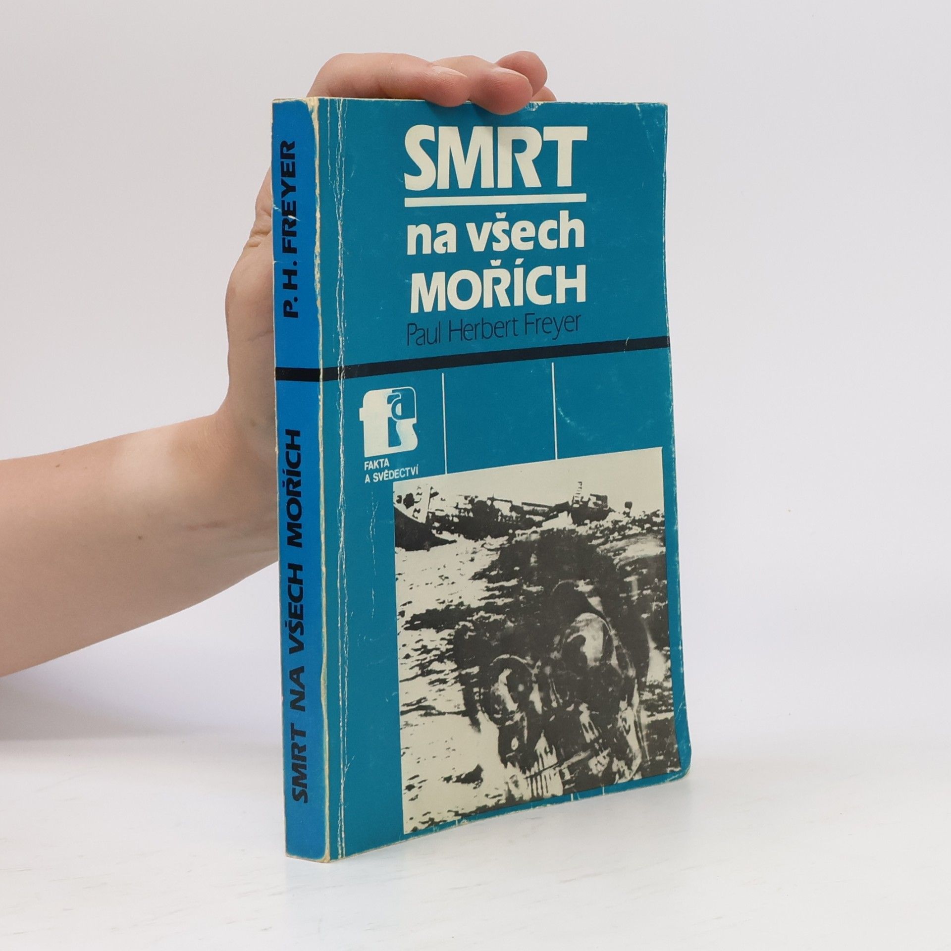 Paul Herbert Freyer Smrt na všech mořích