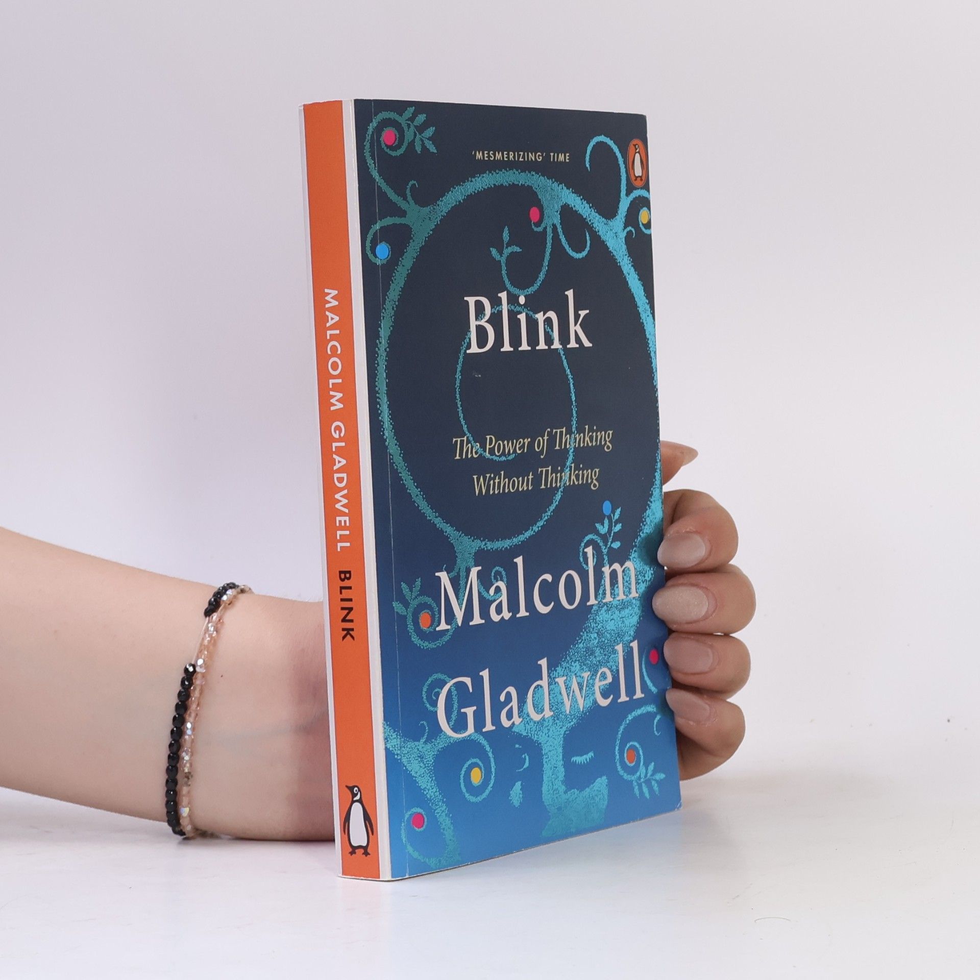 Malcolm Gladwell Blink: The Power of Thinking without Thinking