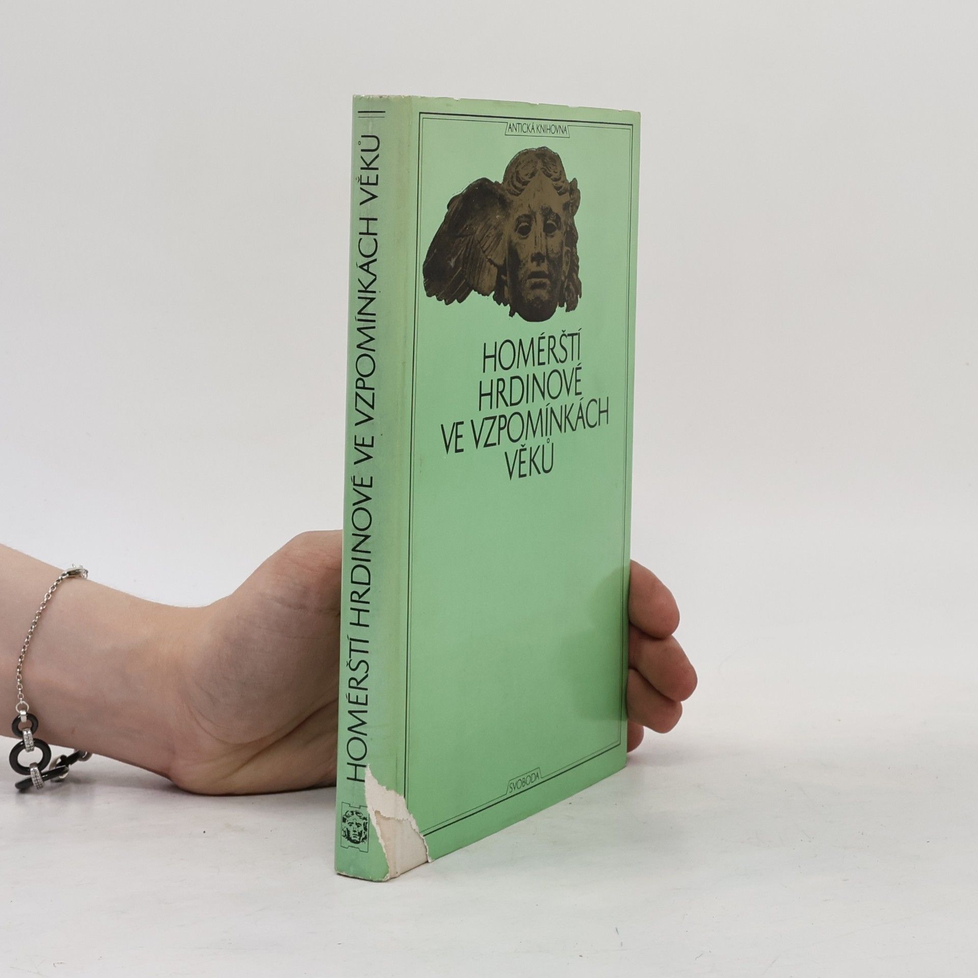 Various authors Homérští hrdinové ve vzpomínkách věků