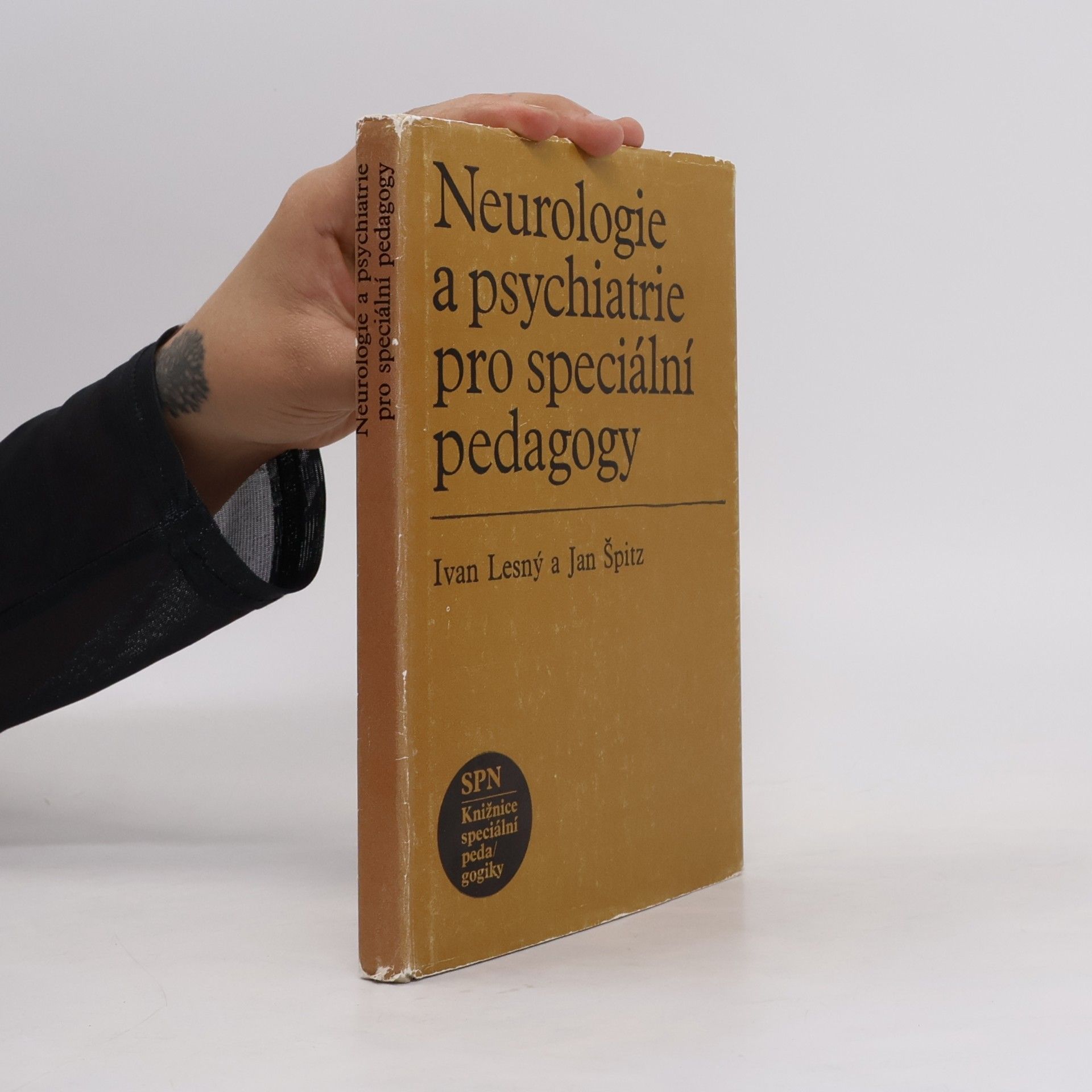 Jan Špitz Neurologie a psychiatrie pro speciální pedagogy : celost. vysokošk. učebnice