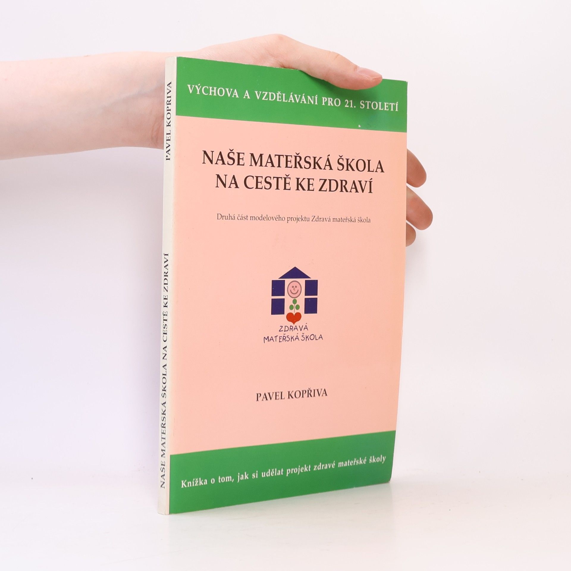 Pavel Kopřiva Naše mateřská škola na cestě ke zdraví