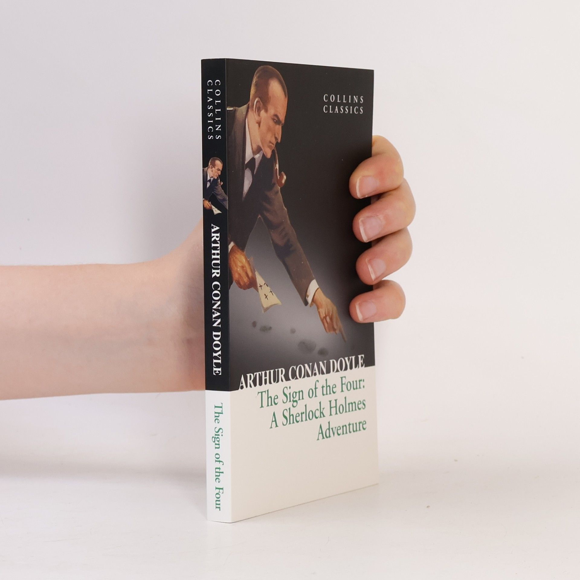 Arthur Conan Doyle The Sign of the Four : A Sherlock Holmes Adventure