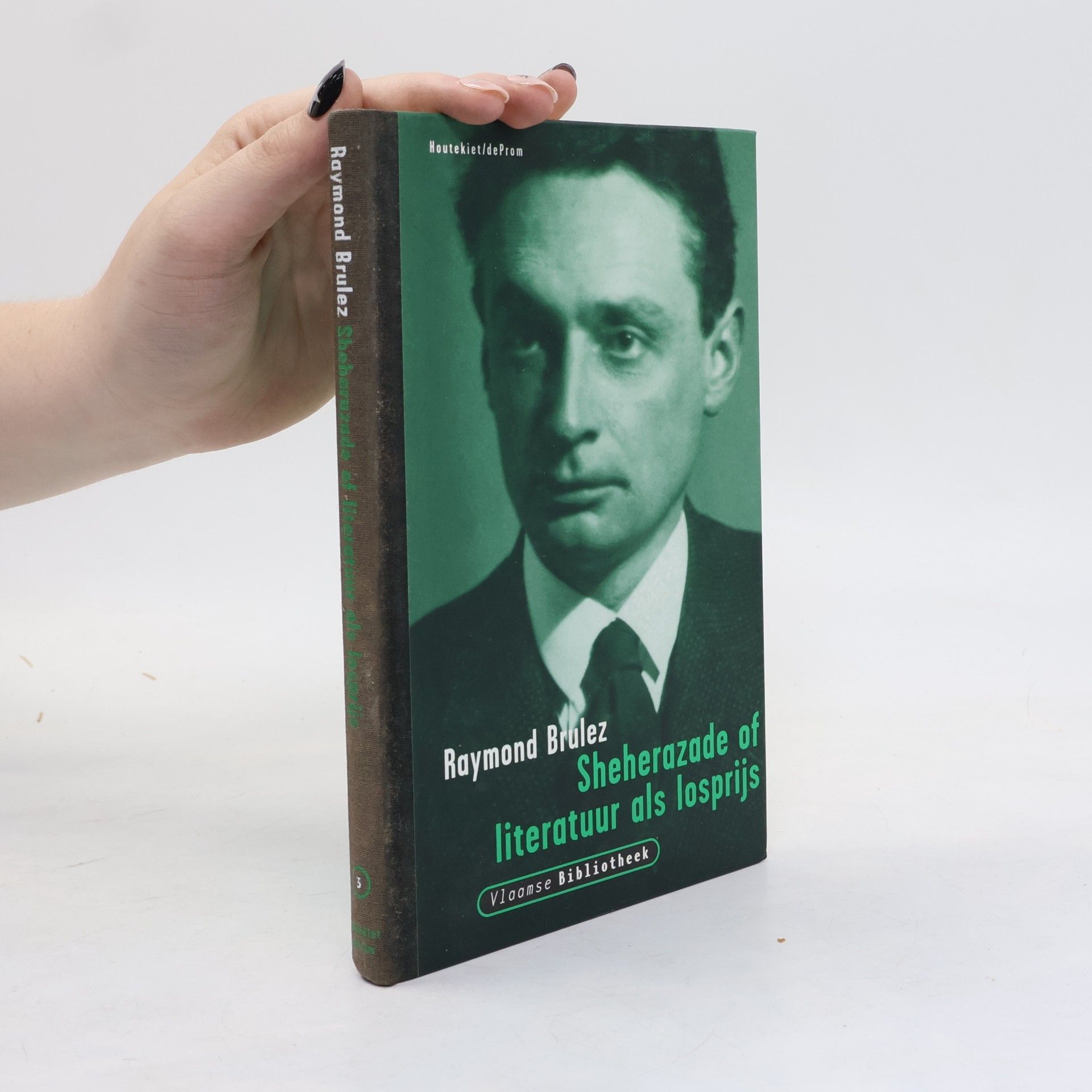 Raymond Ferdinand Martijn Jacob Gustaaf Brulez Vlaamse Bibliotheek - 3: Sheherazade of literatuur als losprijs