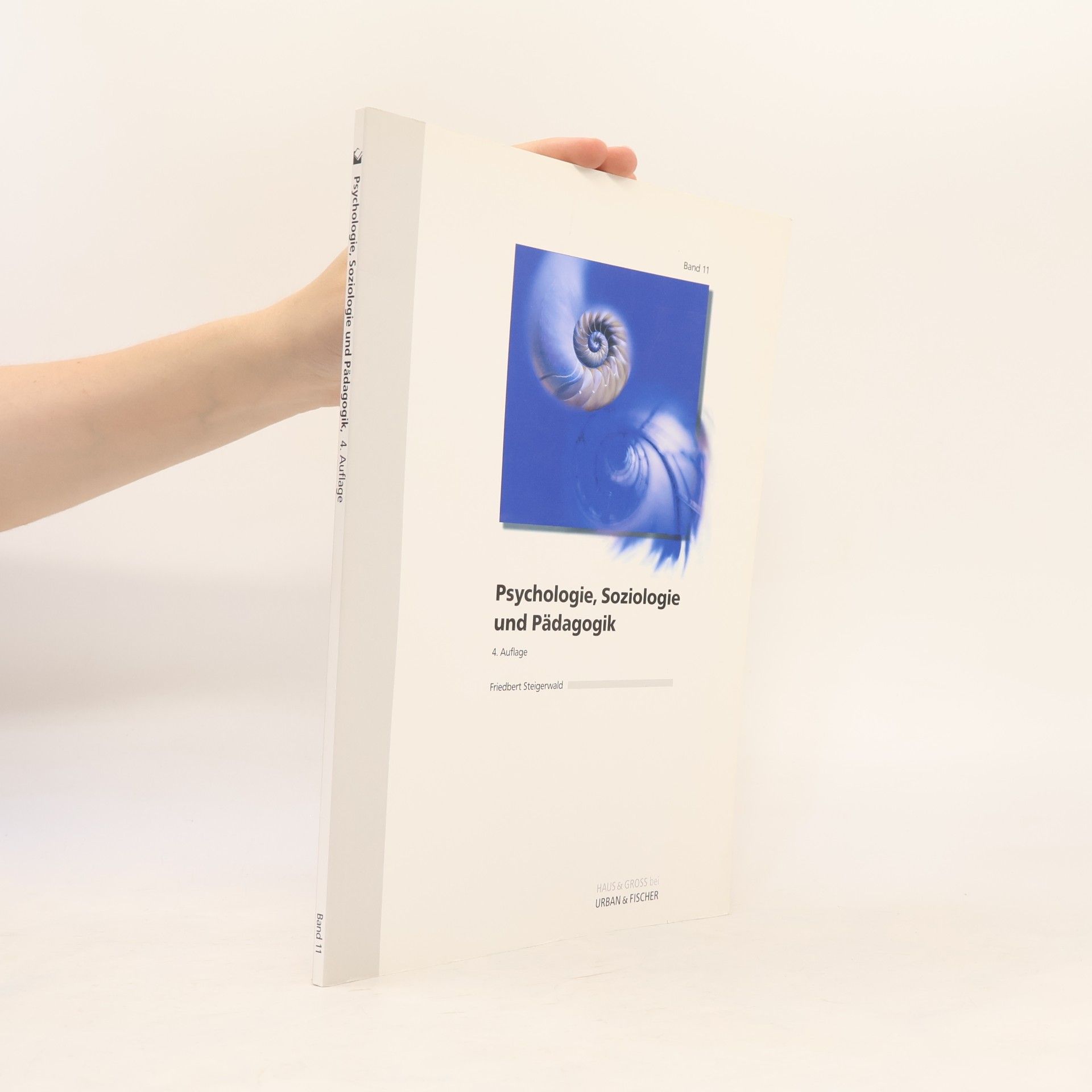 Friedbert Steigerwald Psychologie, Soziologie und Pädagogik