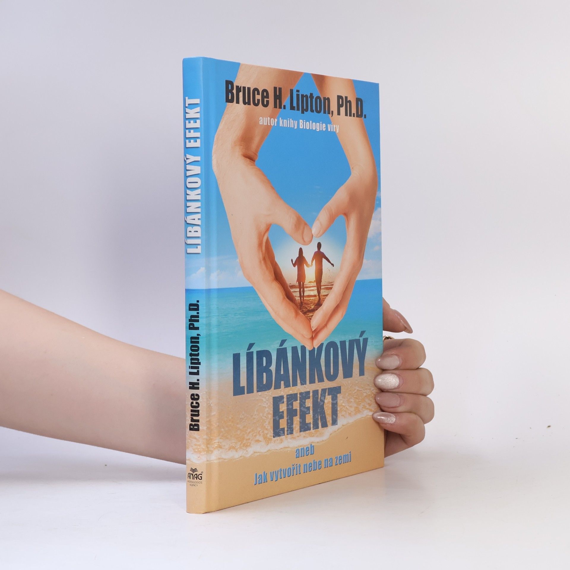 Bruce Lipton Líbánkový efekt, aneb, Jak vytvořit nebe na zemi