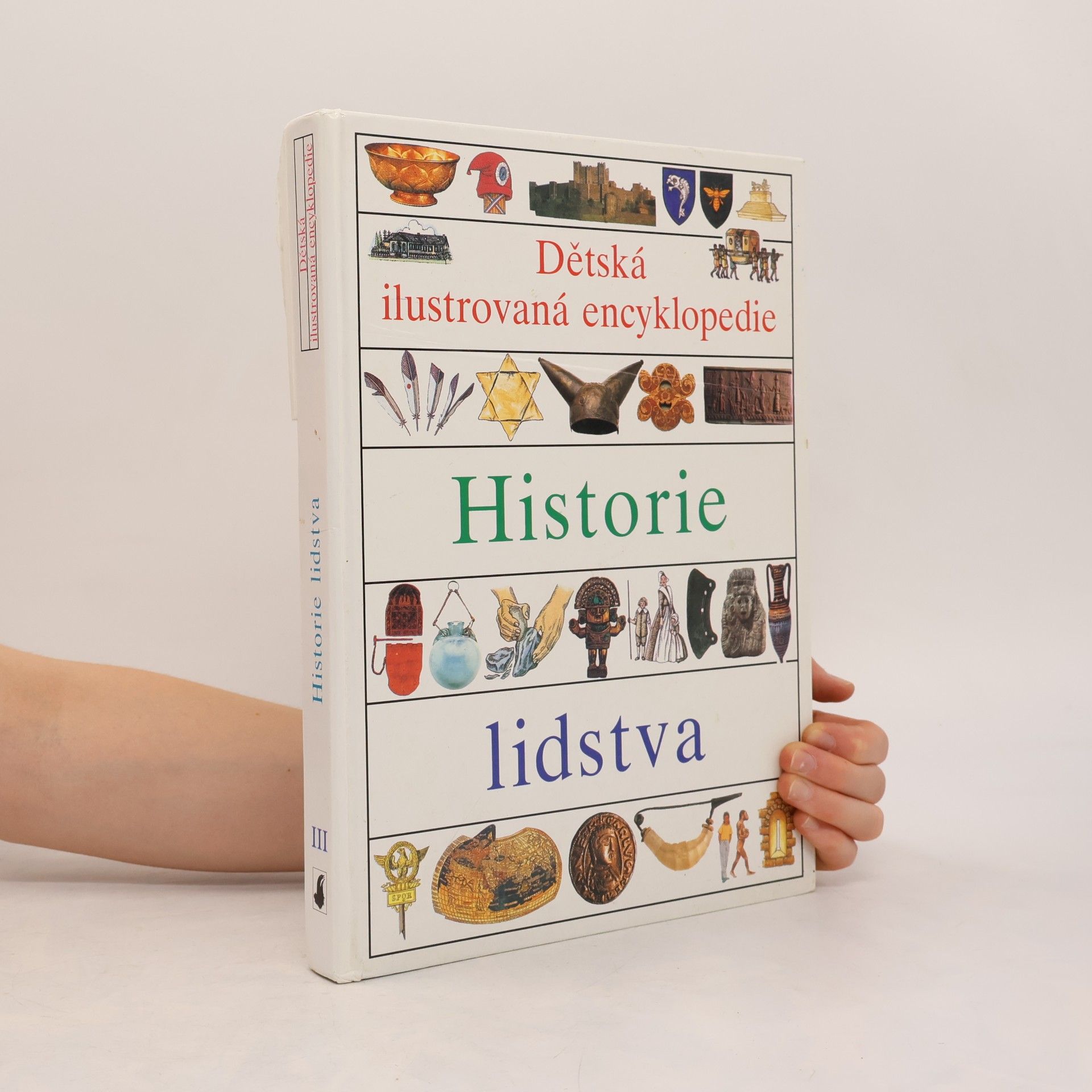 Neil Ardley Dětská ilustrovaná encyklopedie. III, Historie lidstva