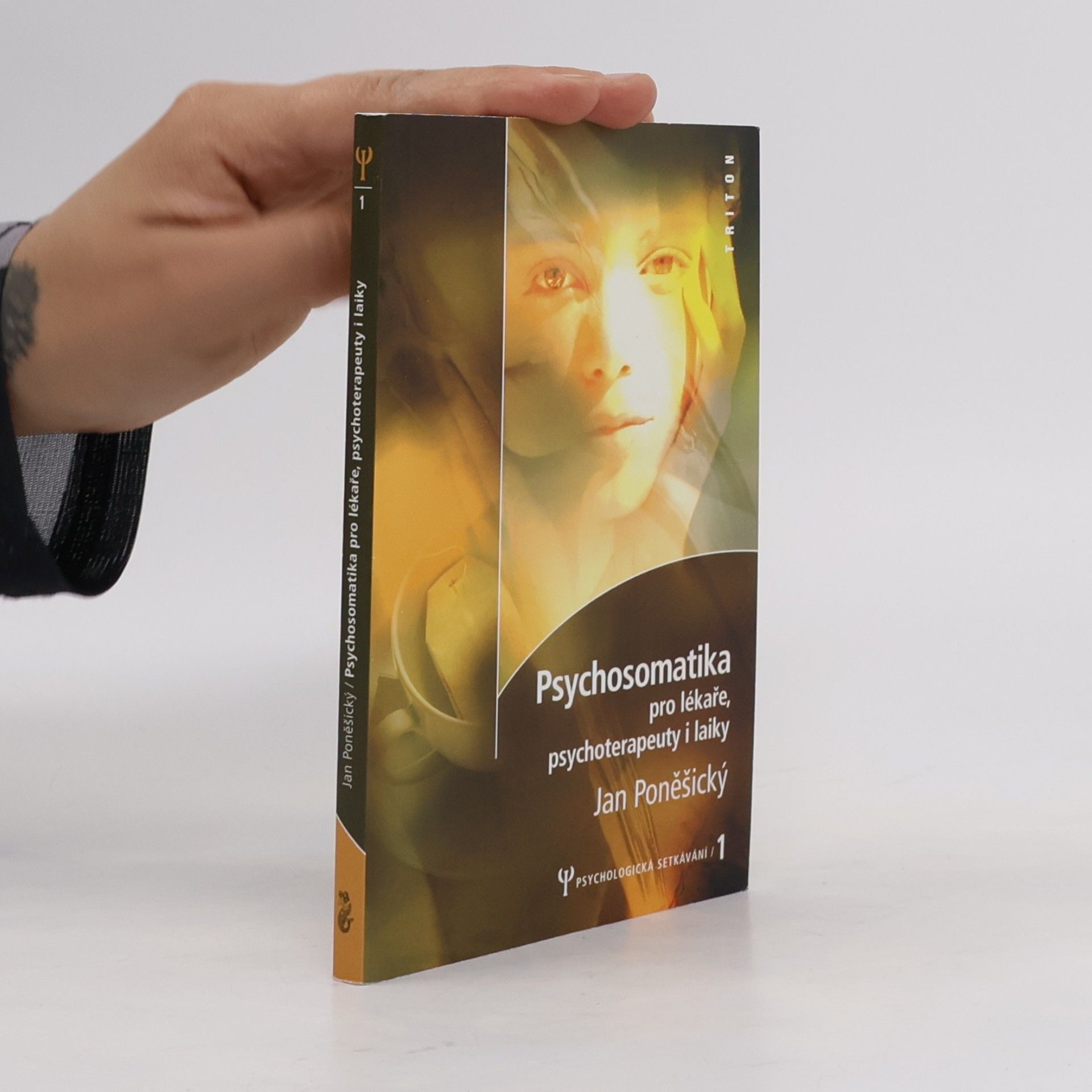 Jan Poněšický Psychosomatika pro lékaře, psychoterapeuty i laiky