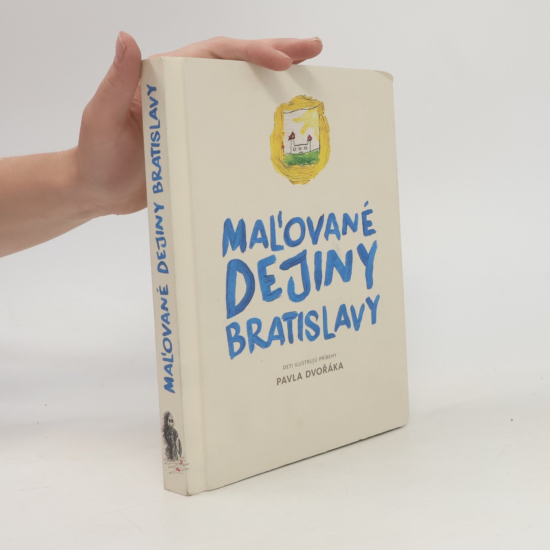 Pavel Dvořák Maľované dejiny Bratislavy