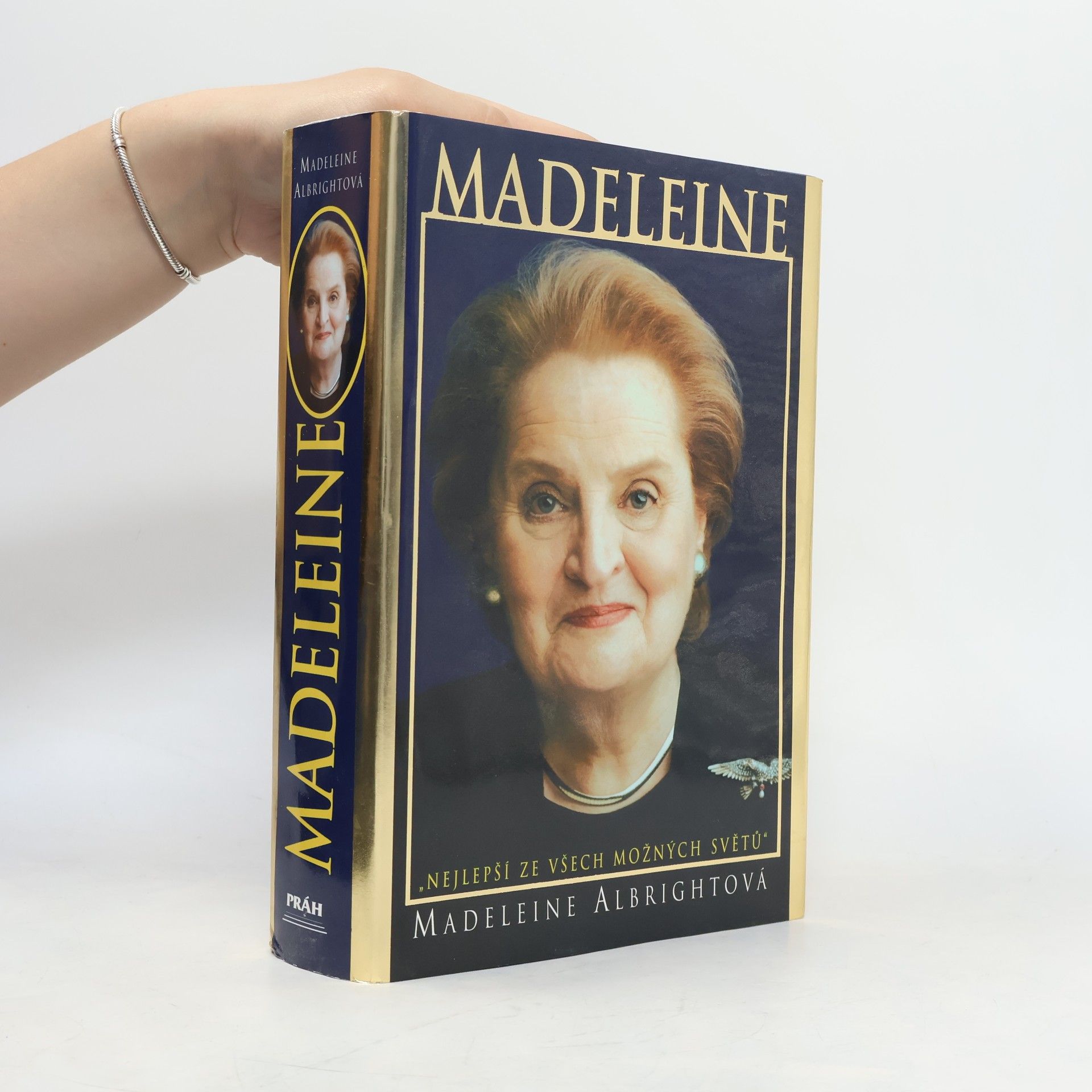 Madeleine Albright Madeleine. "Nejlepší ze všech možných světů"