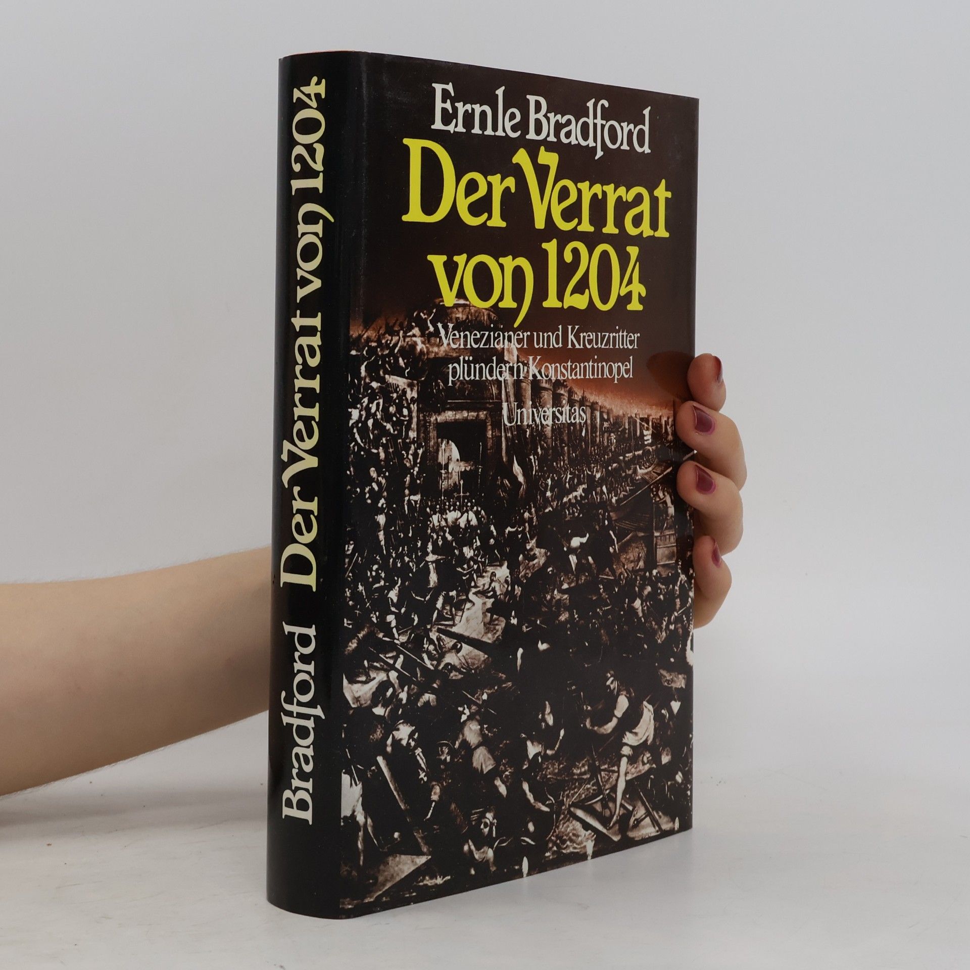 Ernle Bradford Der Verrat von 1204 [zwölfhundertvier]