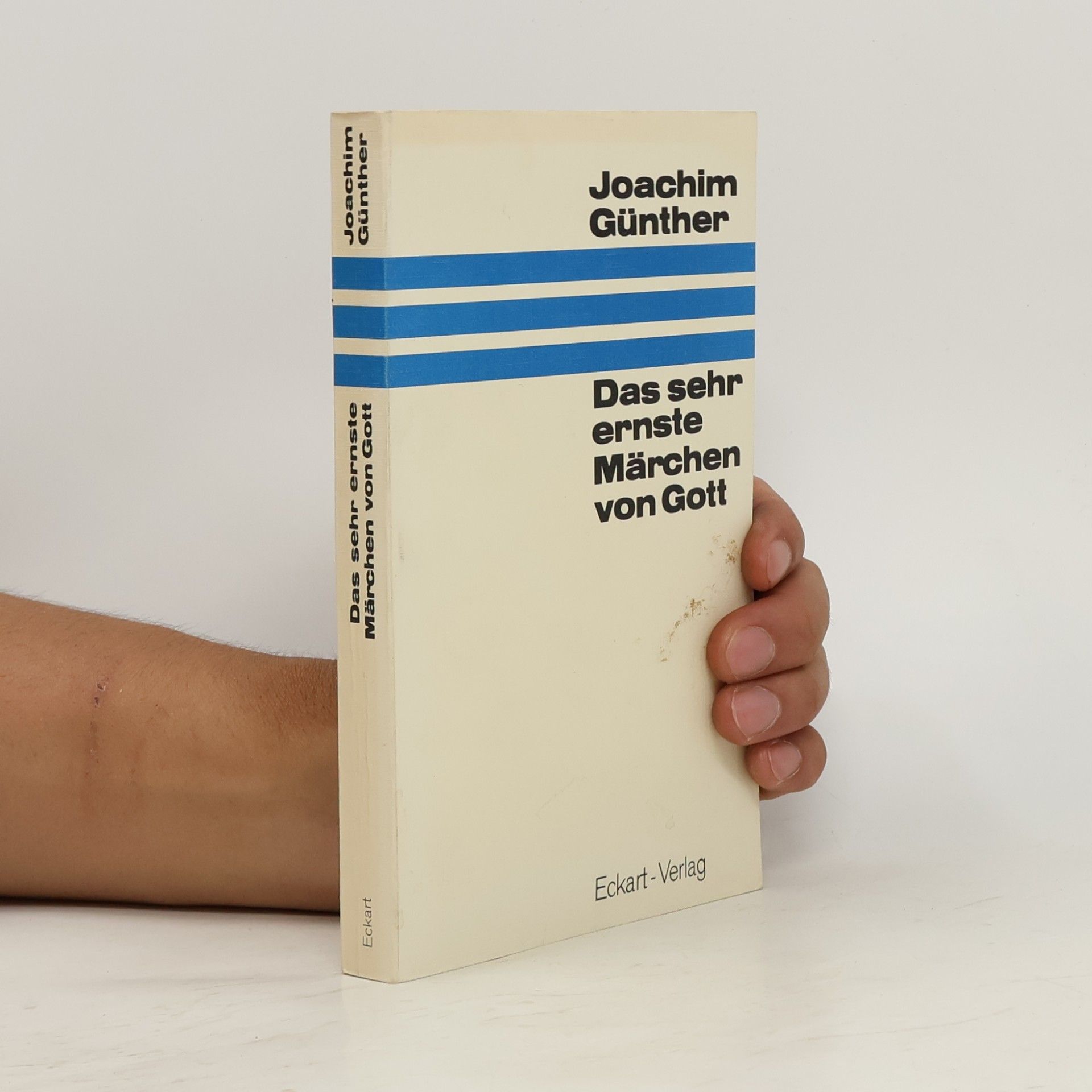 Joachim Günther Das sehr ernste Märchen von Gott