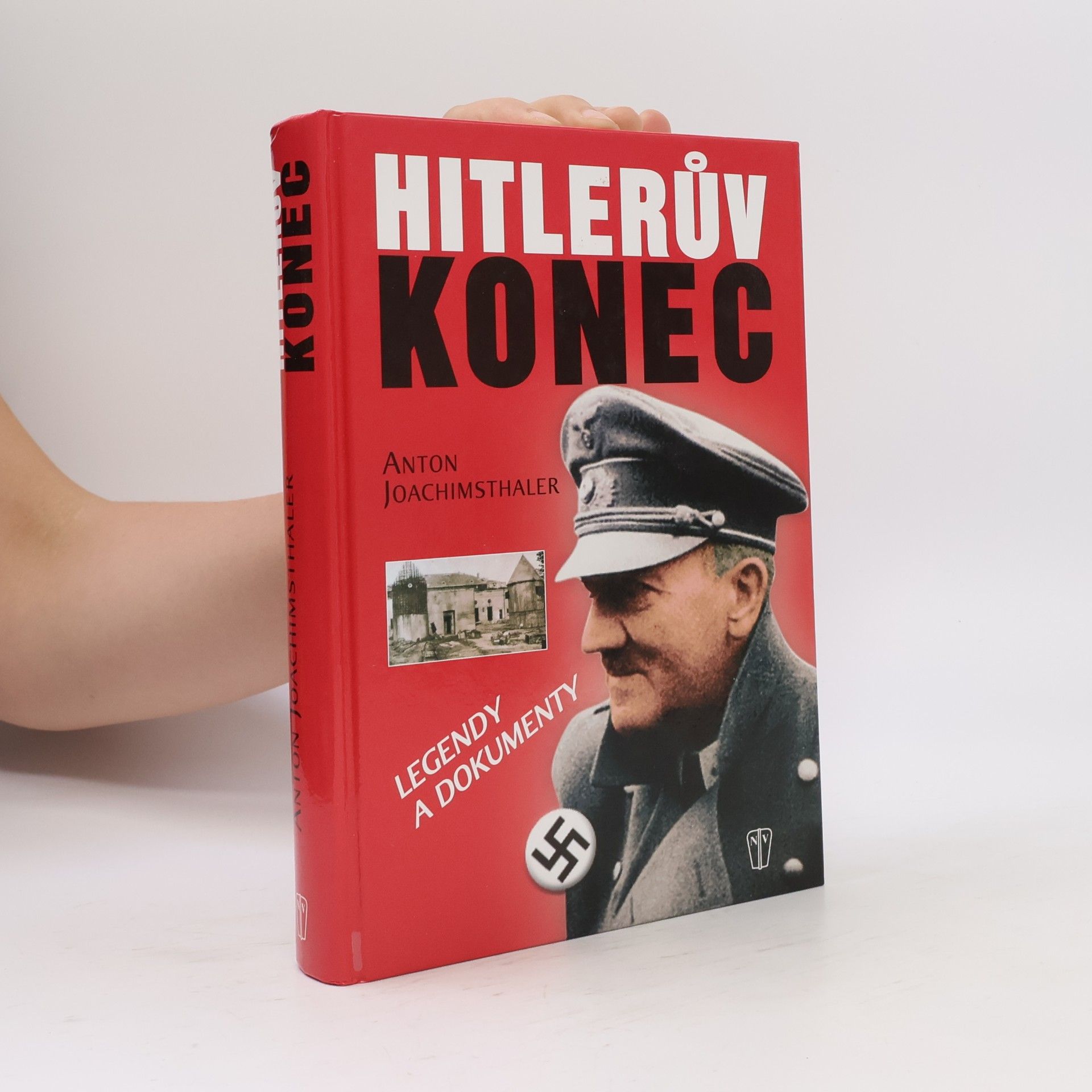 Anton Joachimsthaler Hitlerův konec