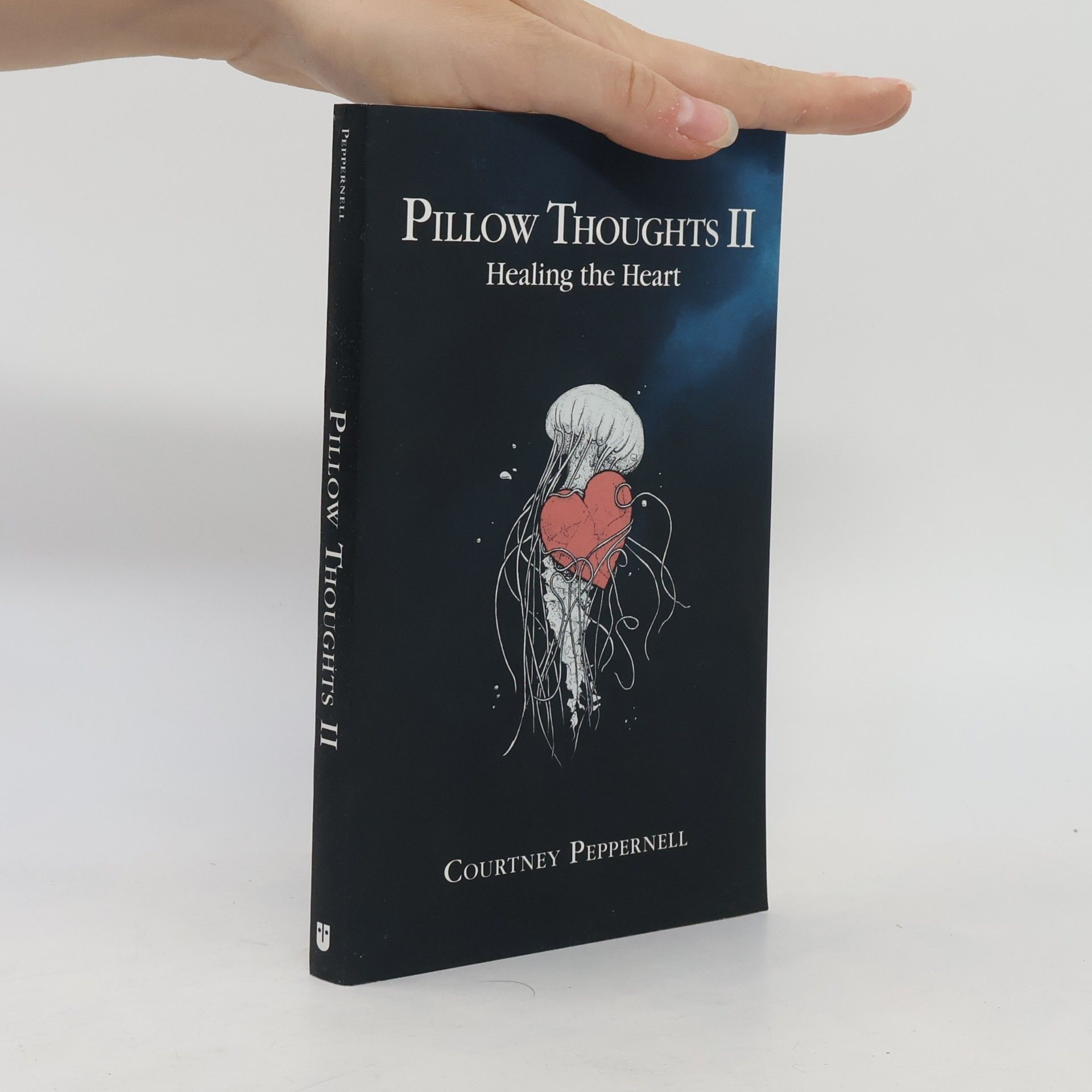 Courtney Peppernell Pillow Thoughts II : Healing the Heart