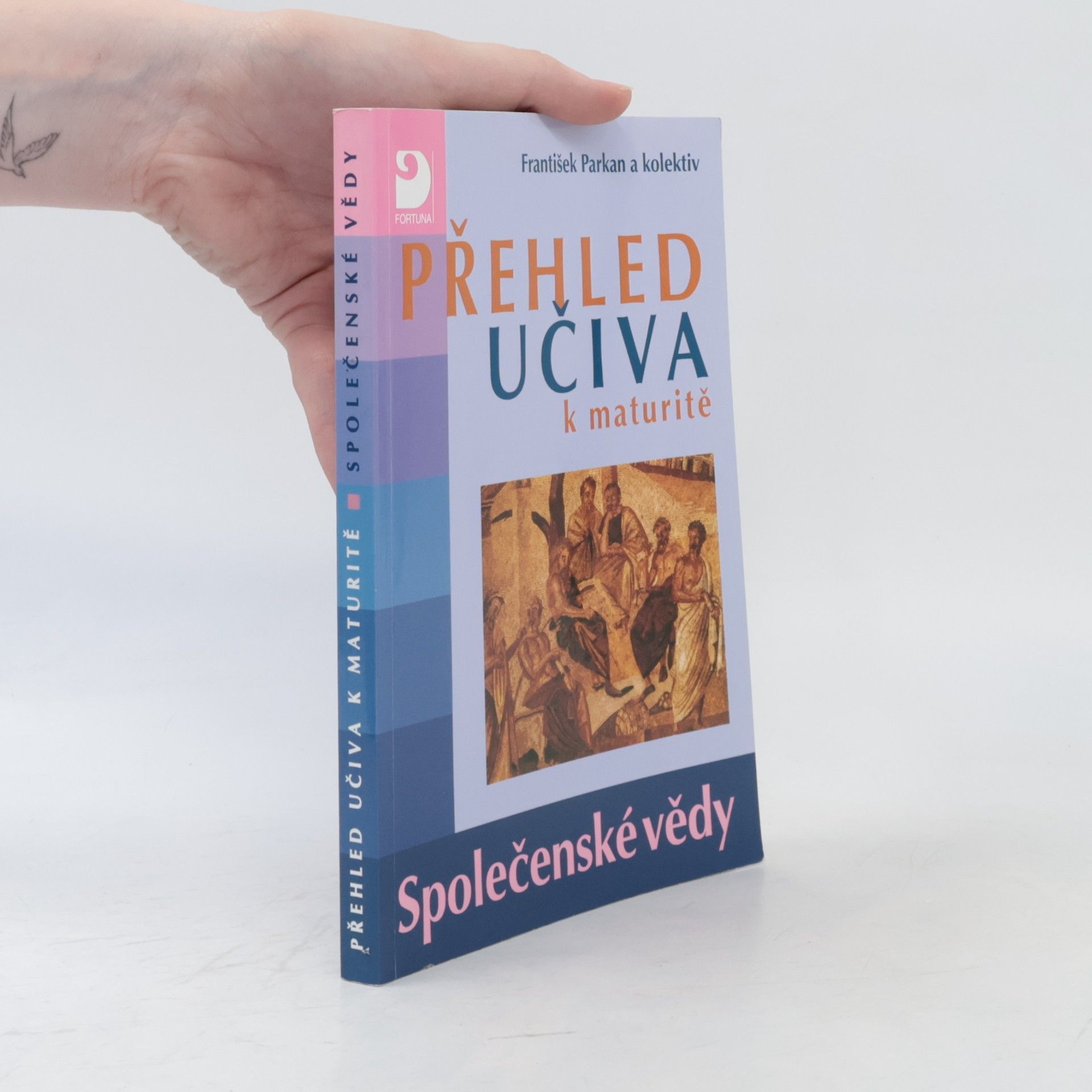 František Parkan Přehled učiva k maturitě. Společenské vědy