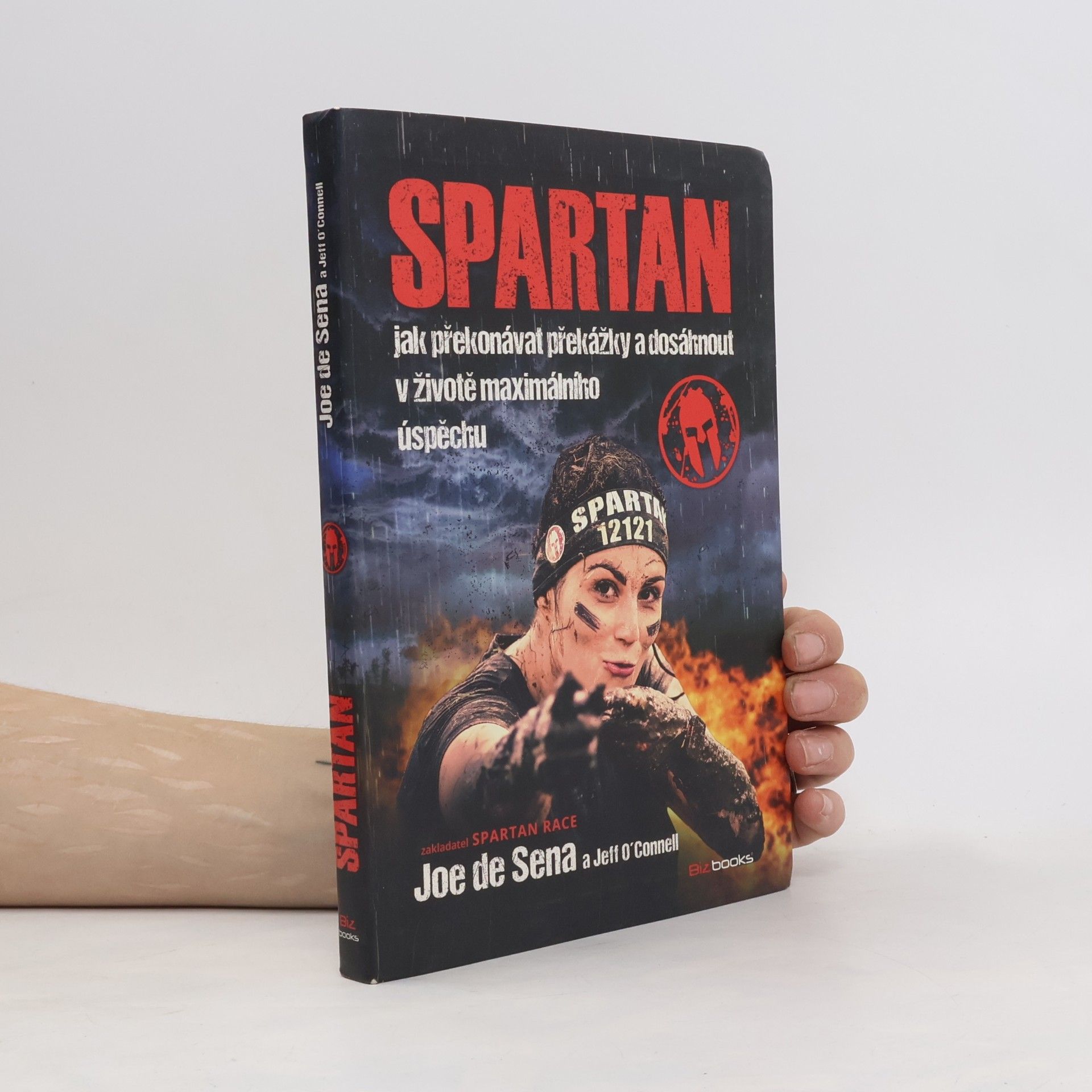 Joe De Sena Spartan. Jak překonávat překážky a dosáhnout v životě maximálního úspěchu