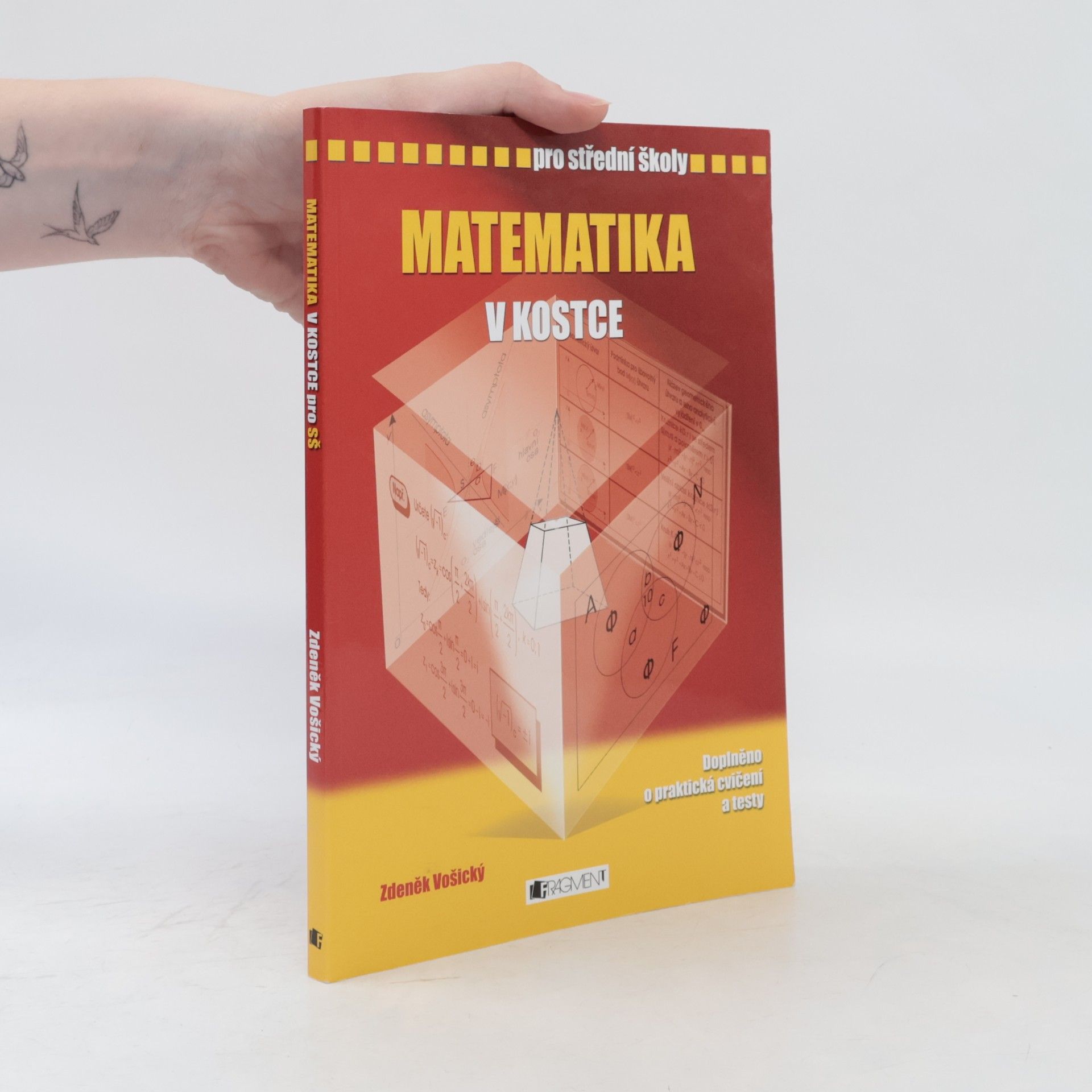 Zdeněk Vošický Matematika v kostce. Pro střední školy