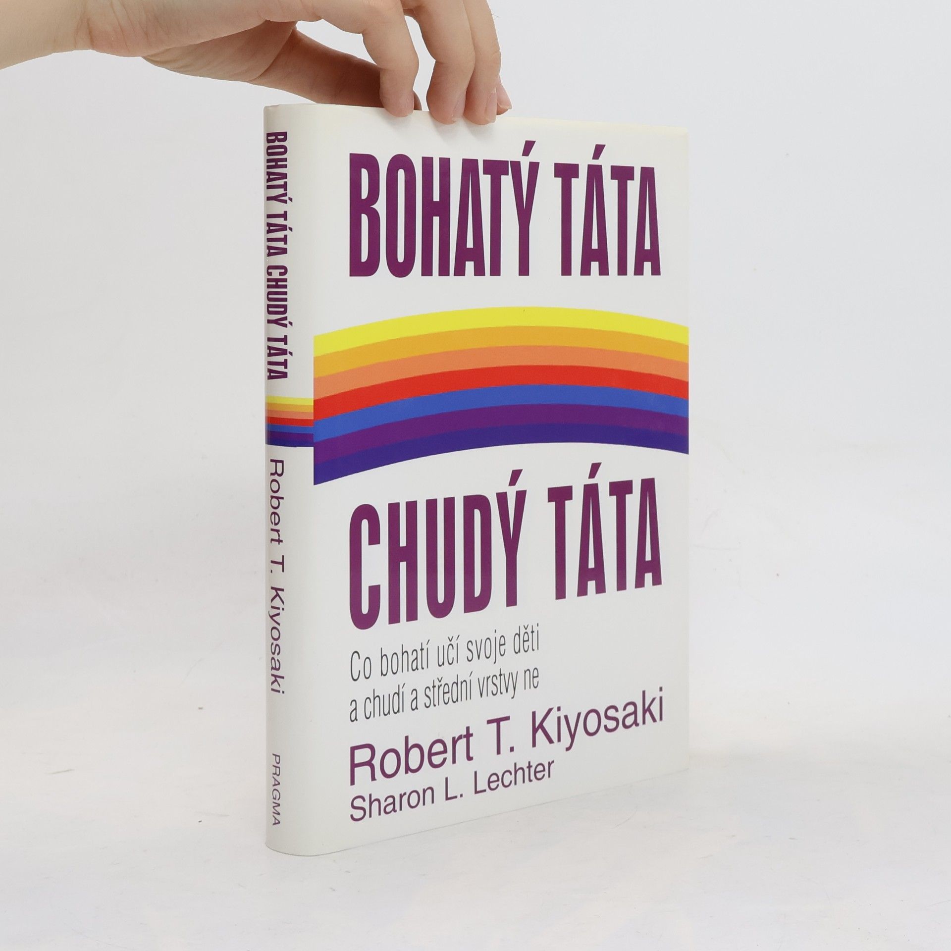Robert Kiyosaki Bohatý táta, chudý táta