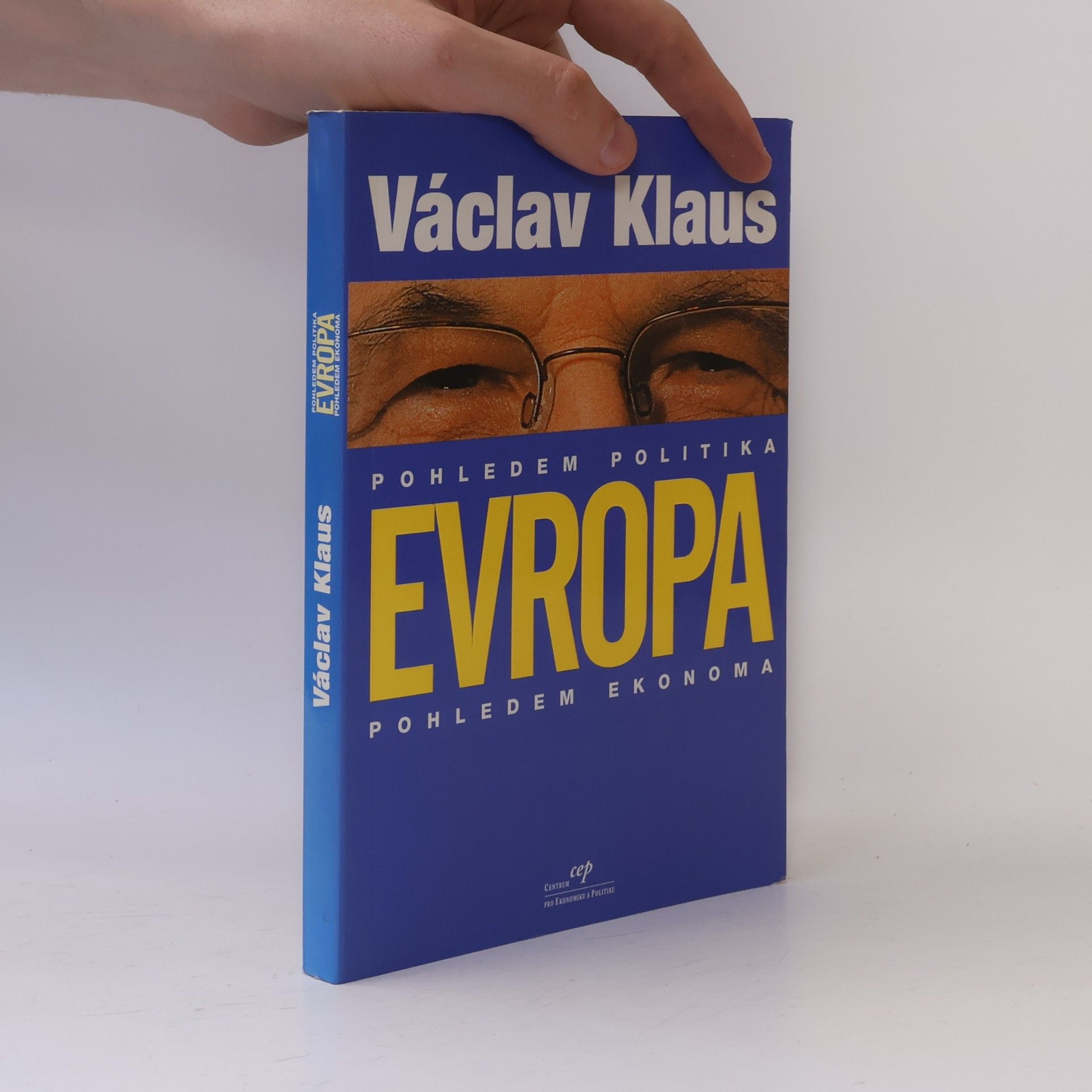 Václav Klaus Evropa pohledem politika. Pohledem ekonoma