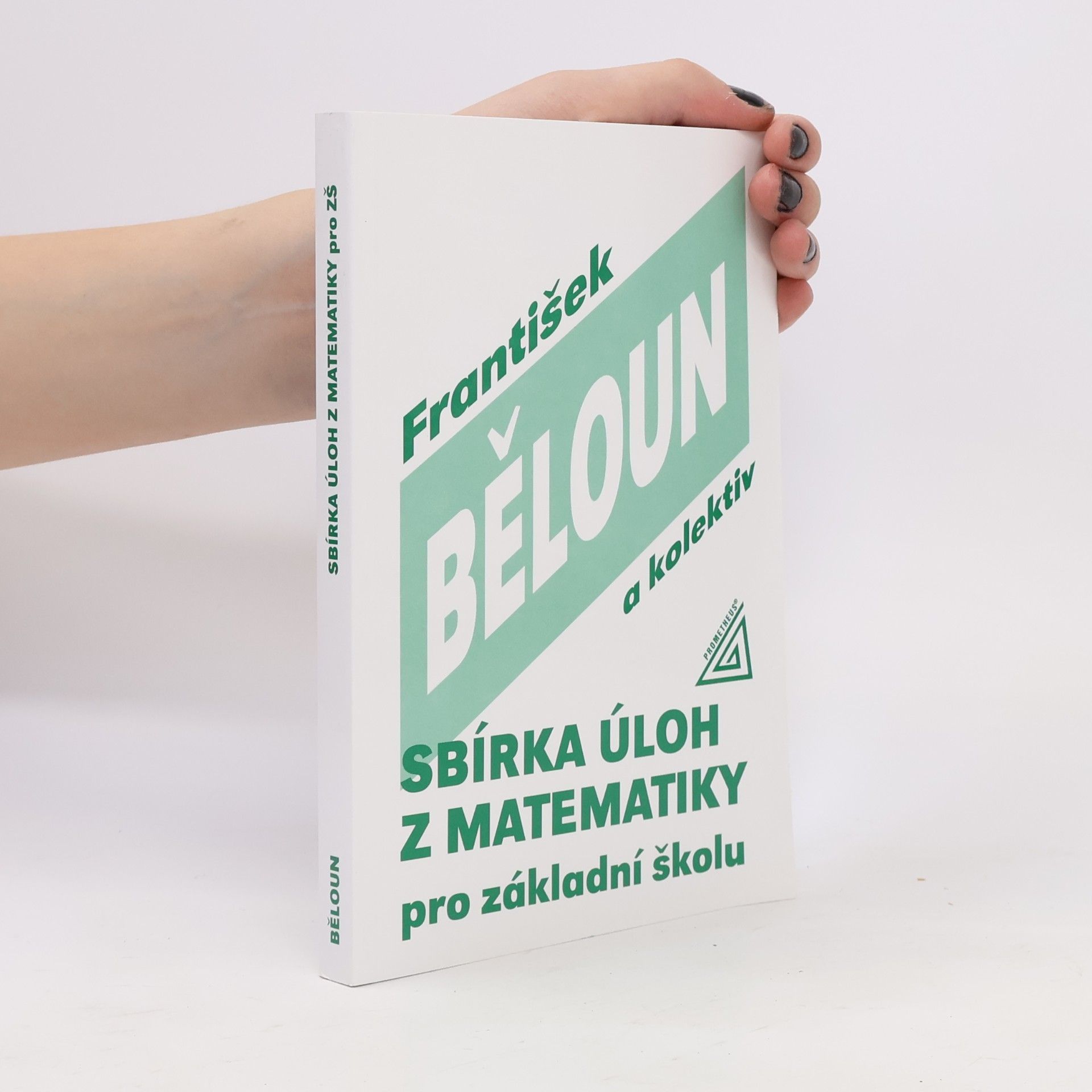 František Běloun Sbírka úloh z matematiky pro základní školu