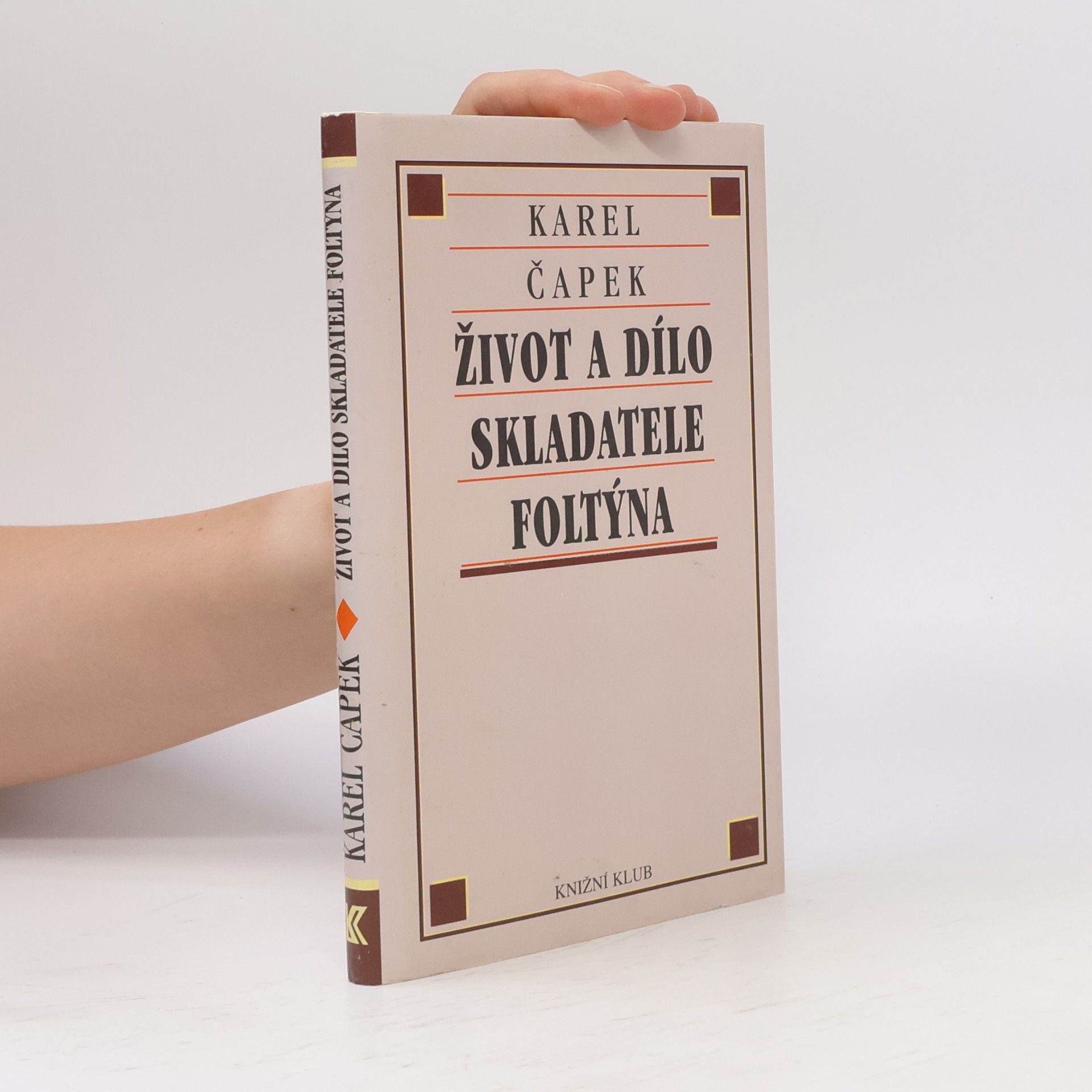 Karel Čapek Život a dílo skladatele Foltýna