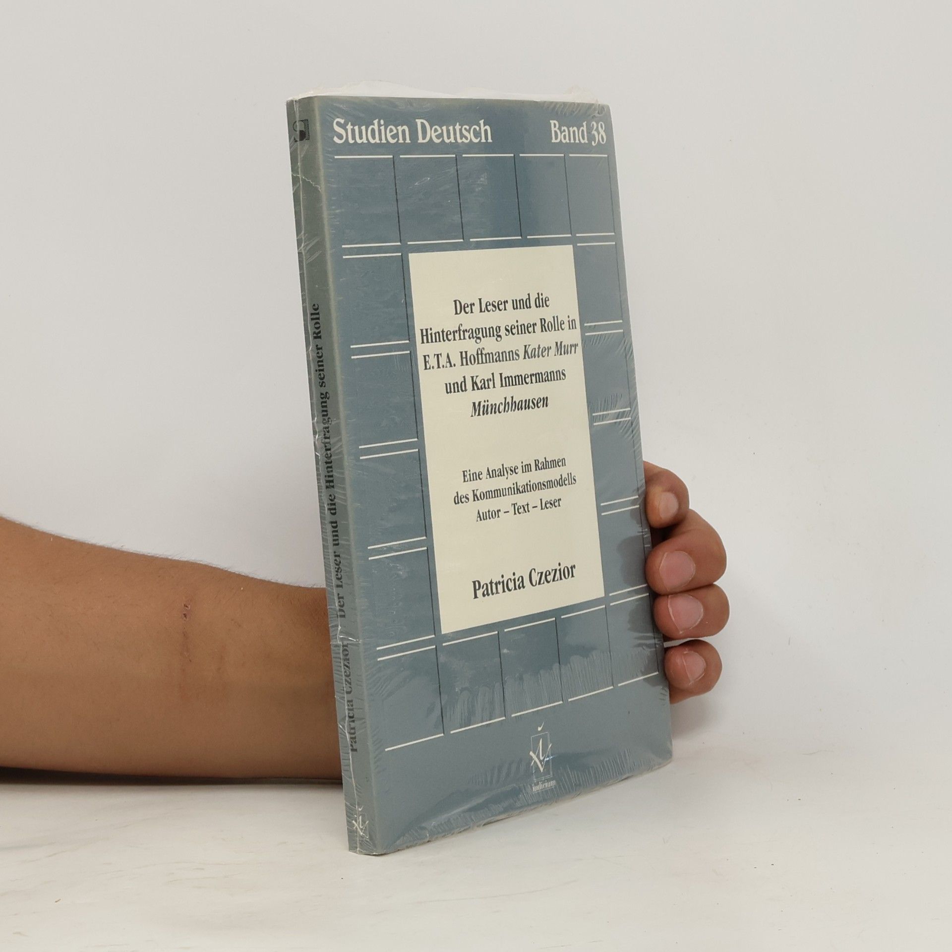 Patricia Czezior Der Leser und die Hinterfragung seiner Rolle in E. T. A. Hoffmanns Kater Murr und Karl Immermanns Münchhausen