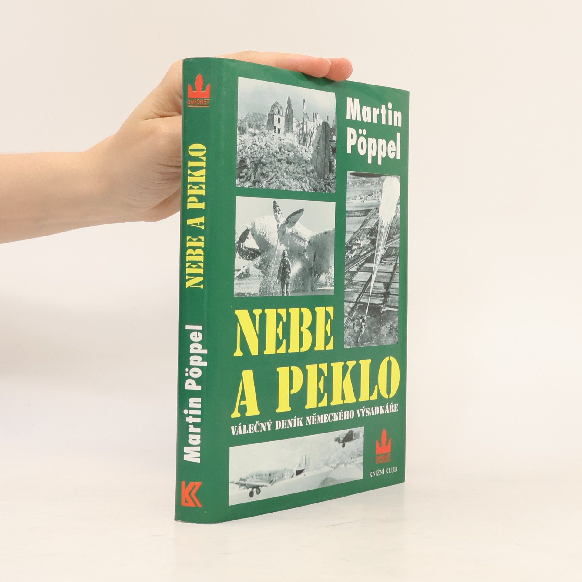 Martin Pöppel Nebe a peklo. Válečný deník německého parašutisty