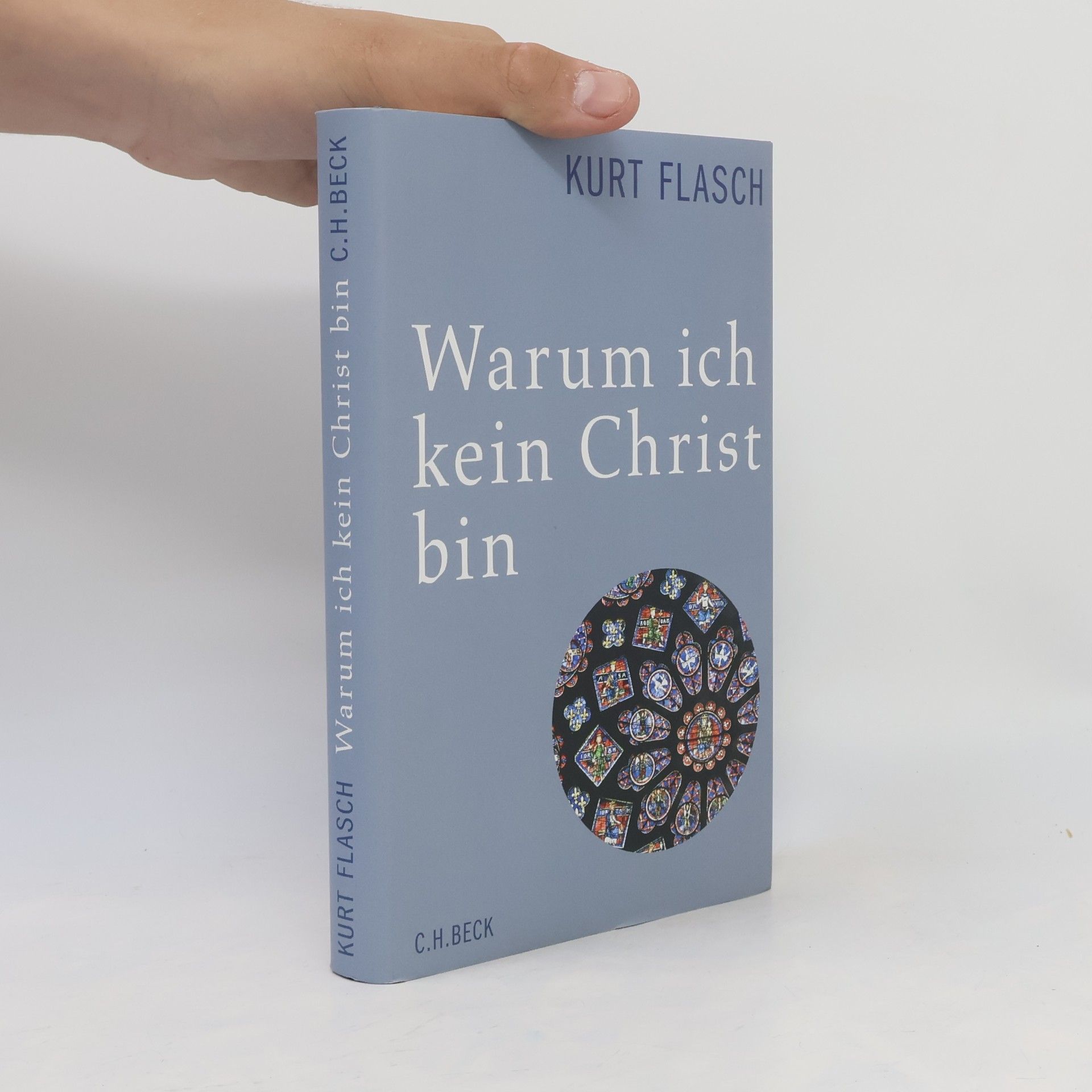 Kurt Flasch Warum ich kein Christ bin