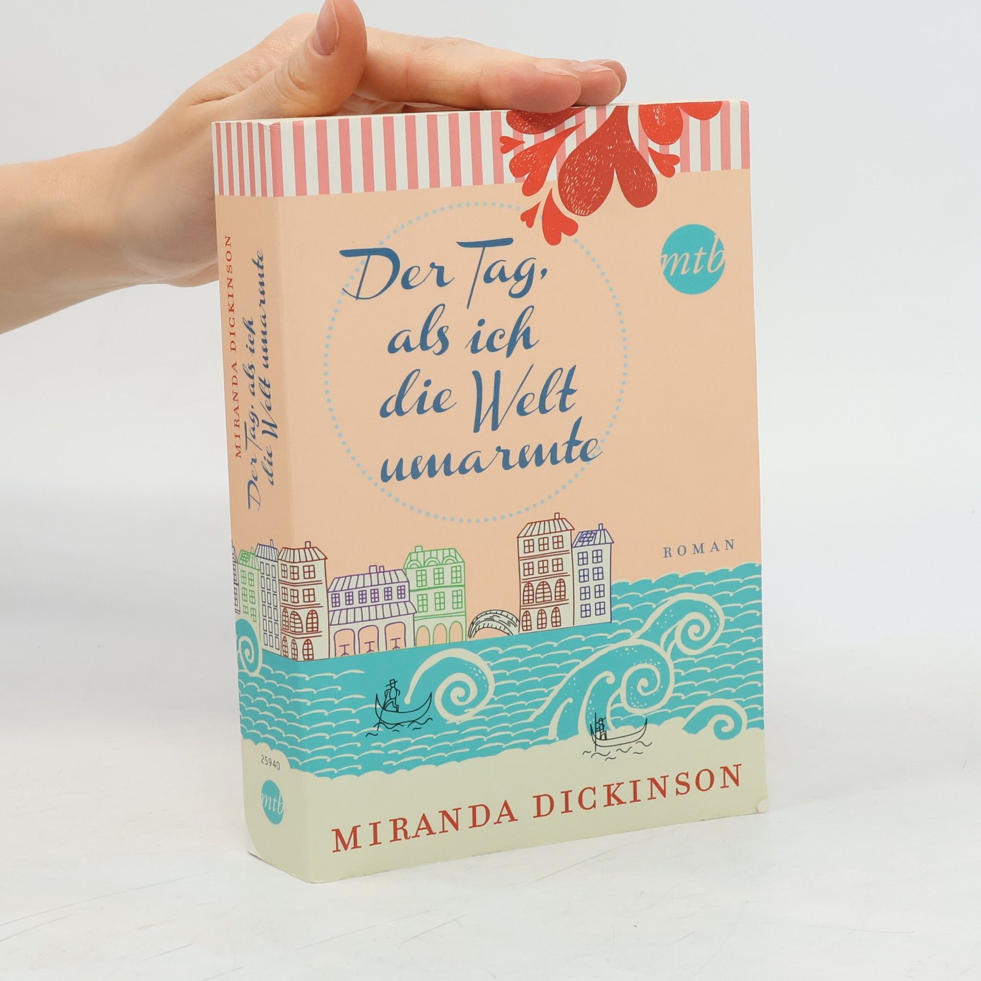 Miranda Dickinson Der Tag, als ich die Welt umarmte