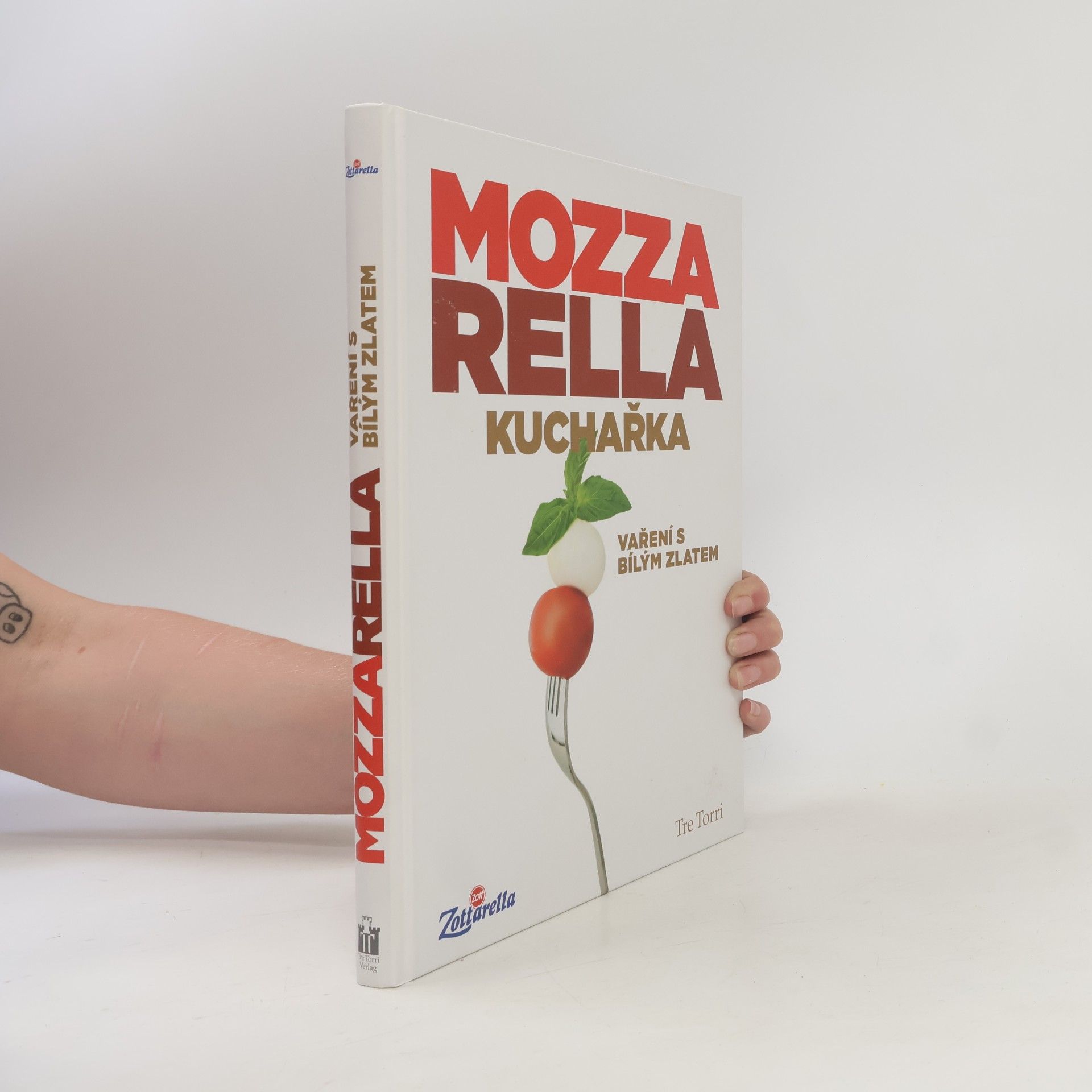 Kolektiv autorů Mozzarella. Kuchařka. Vaření s bílým zlatem