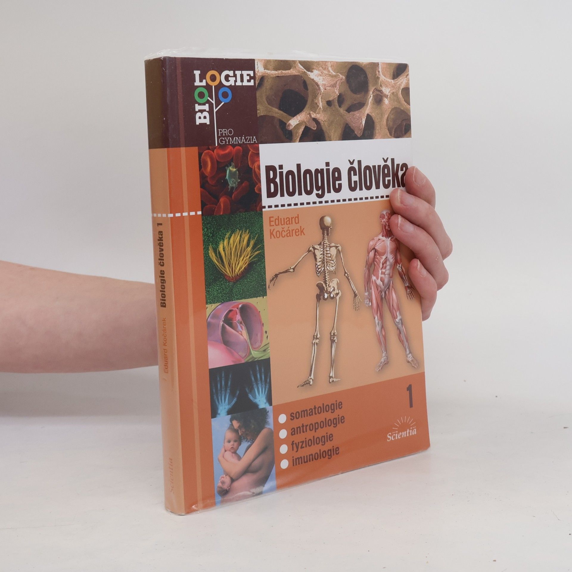 Eduard Kočárek Biologie člověka. 1, Somatologie, antropologie, fyziologie, imunologie