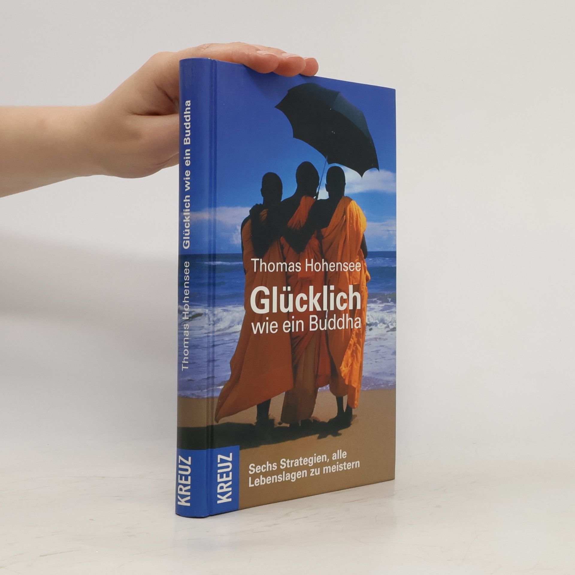 Thomas Hohensee Glücklich wie ein Buddha