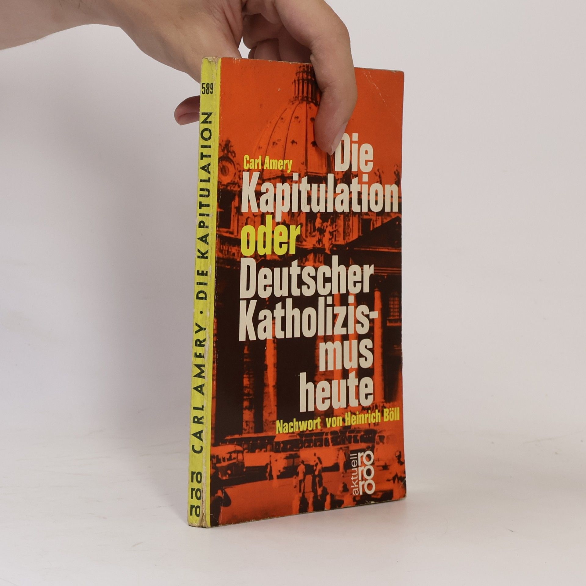 Heinrich Böll Die Kapitulation oder Deutscher Katholizismus heute