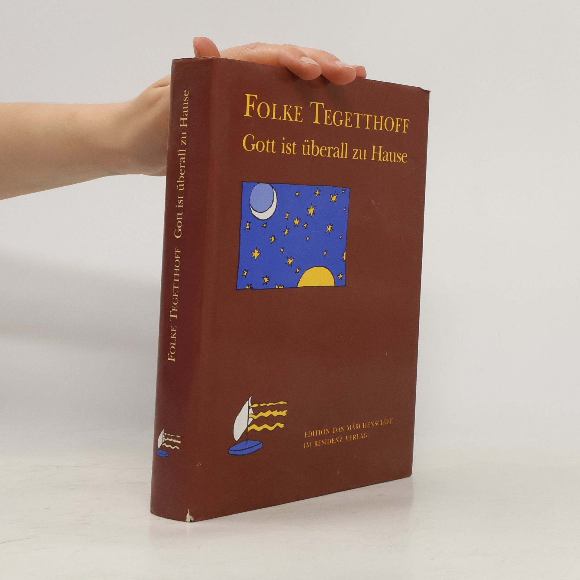 Folke Tegetthoff Gott ist überall zu Hause