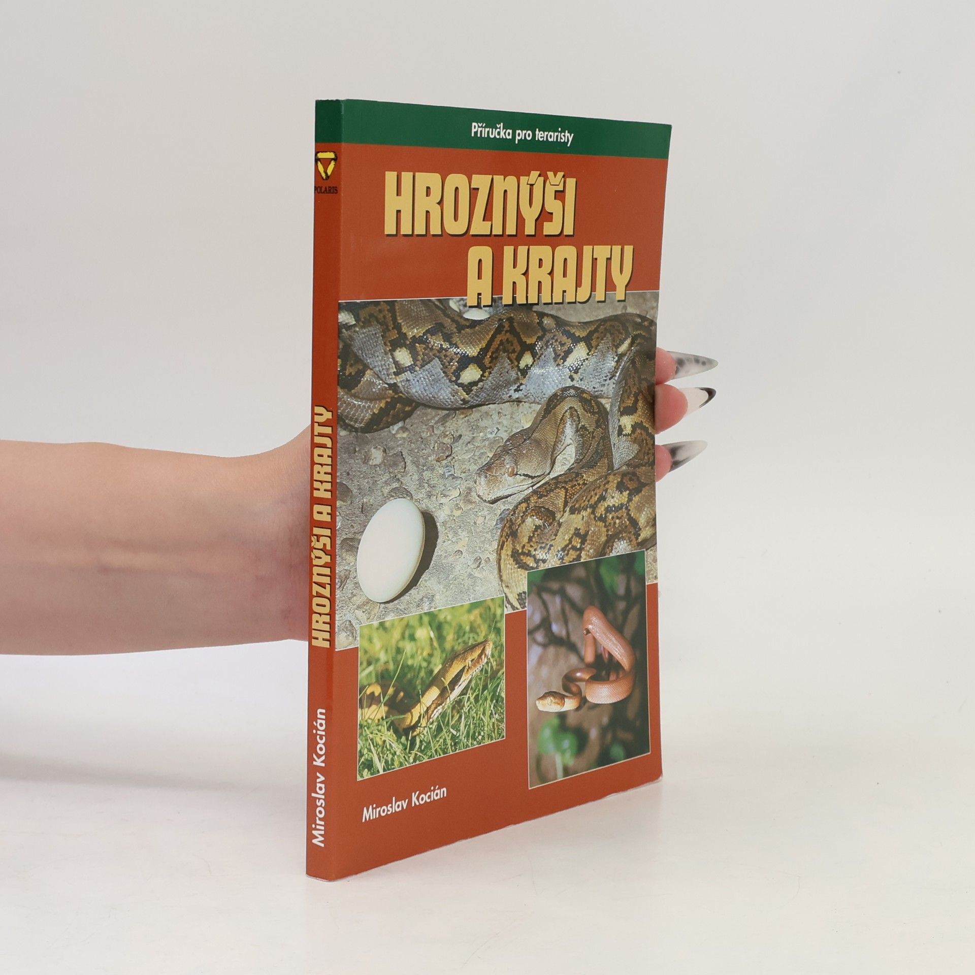 Miroslav Kocián Hroznýši a krajty