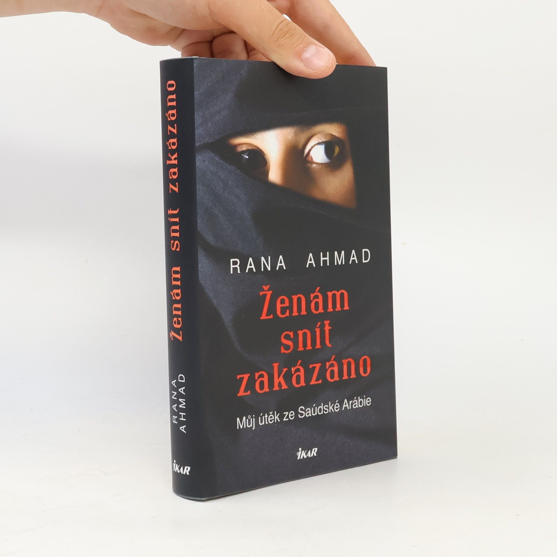 Rana Ahmad Ženám snít zakázáno