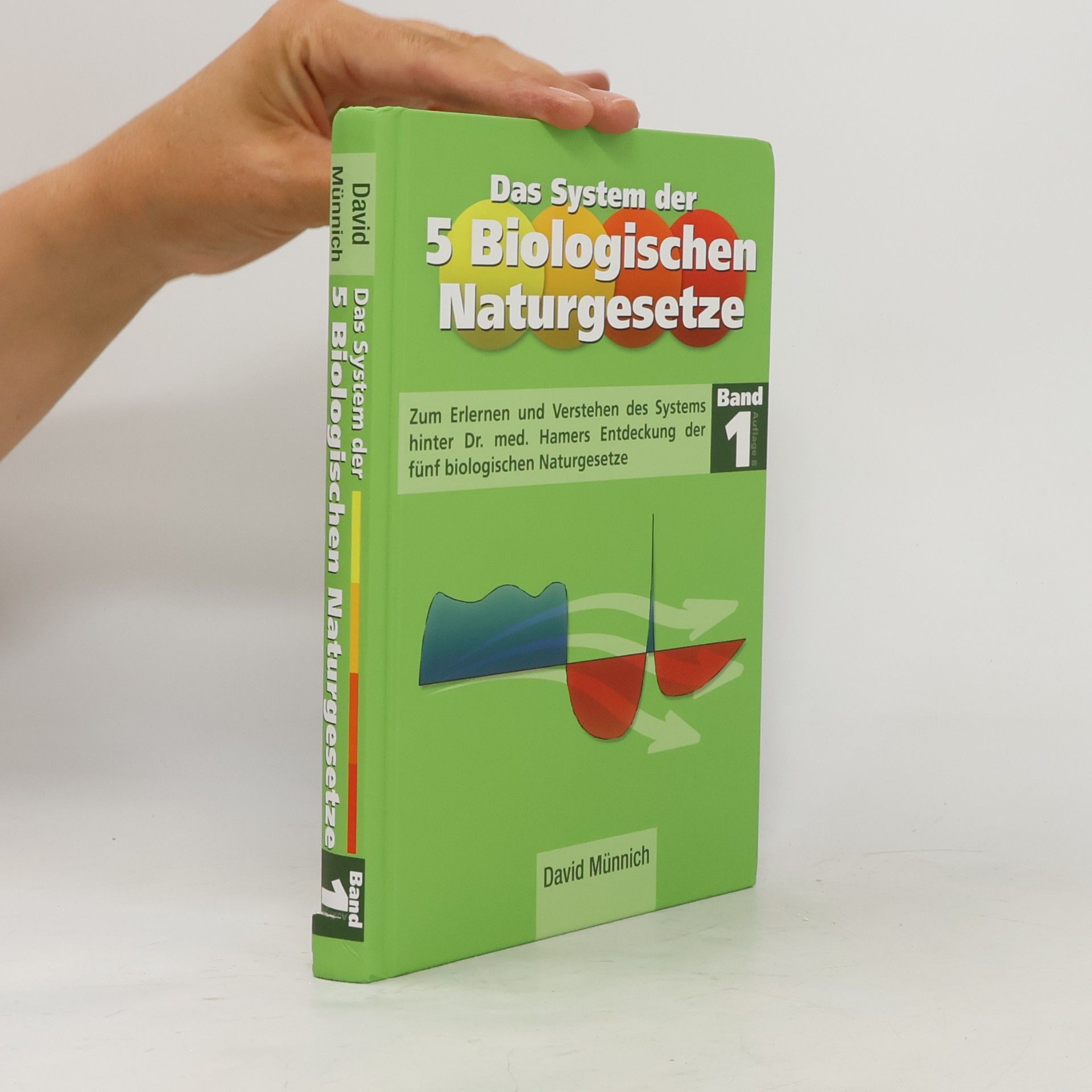 Autorenkollektiv Das System der 5 biologischen Naturgesetze