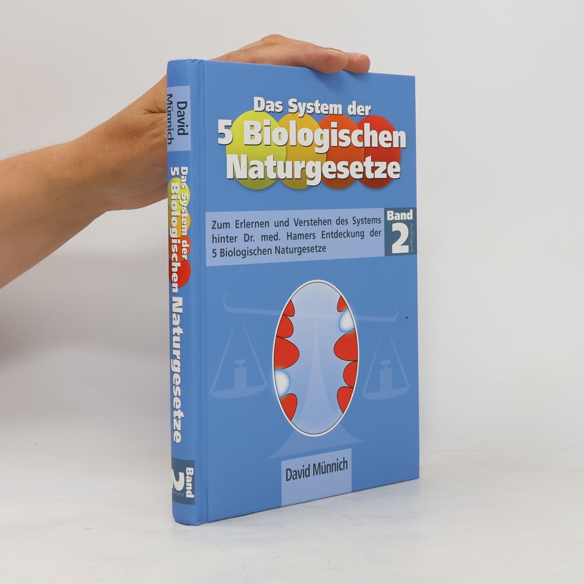 Autorenkollektiv Das System der 5 biologischen Naturgesetze