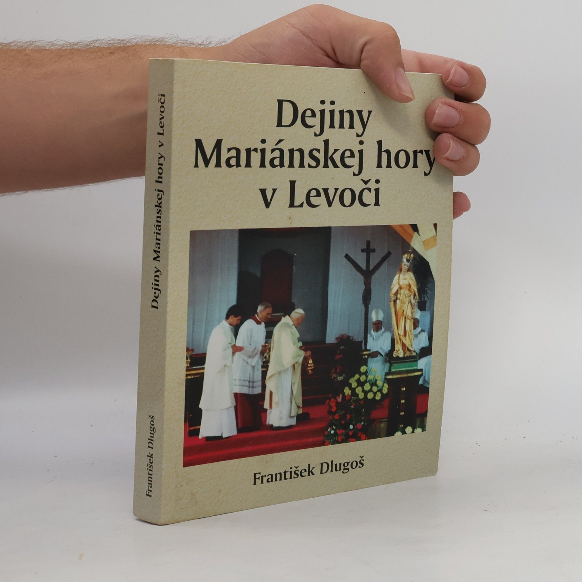 František Dlugoš Dejiny Mariánskej hory v Levoči