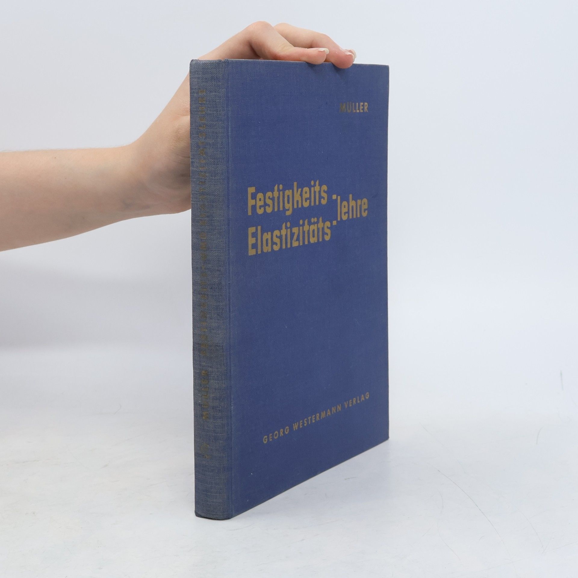 Horst Müller Festigkeits und Elastizitätslehre