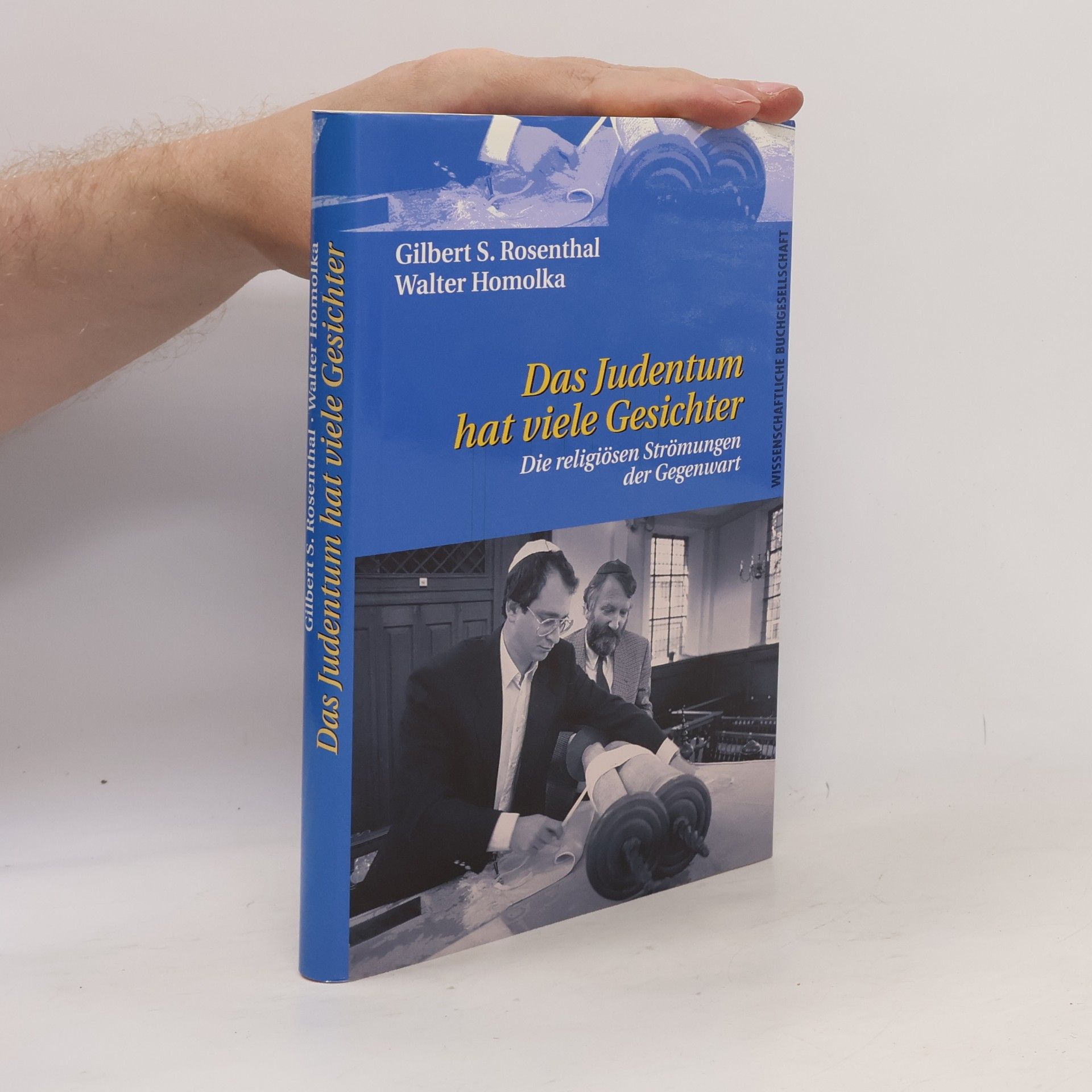 Gilbert S Rosenthal Das Judentum hat viele Gesichter