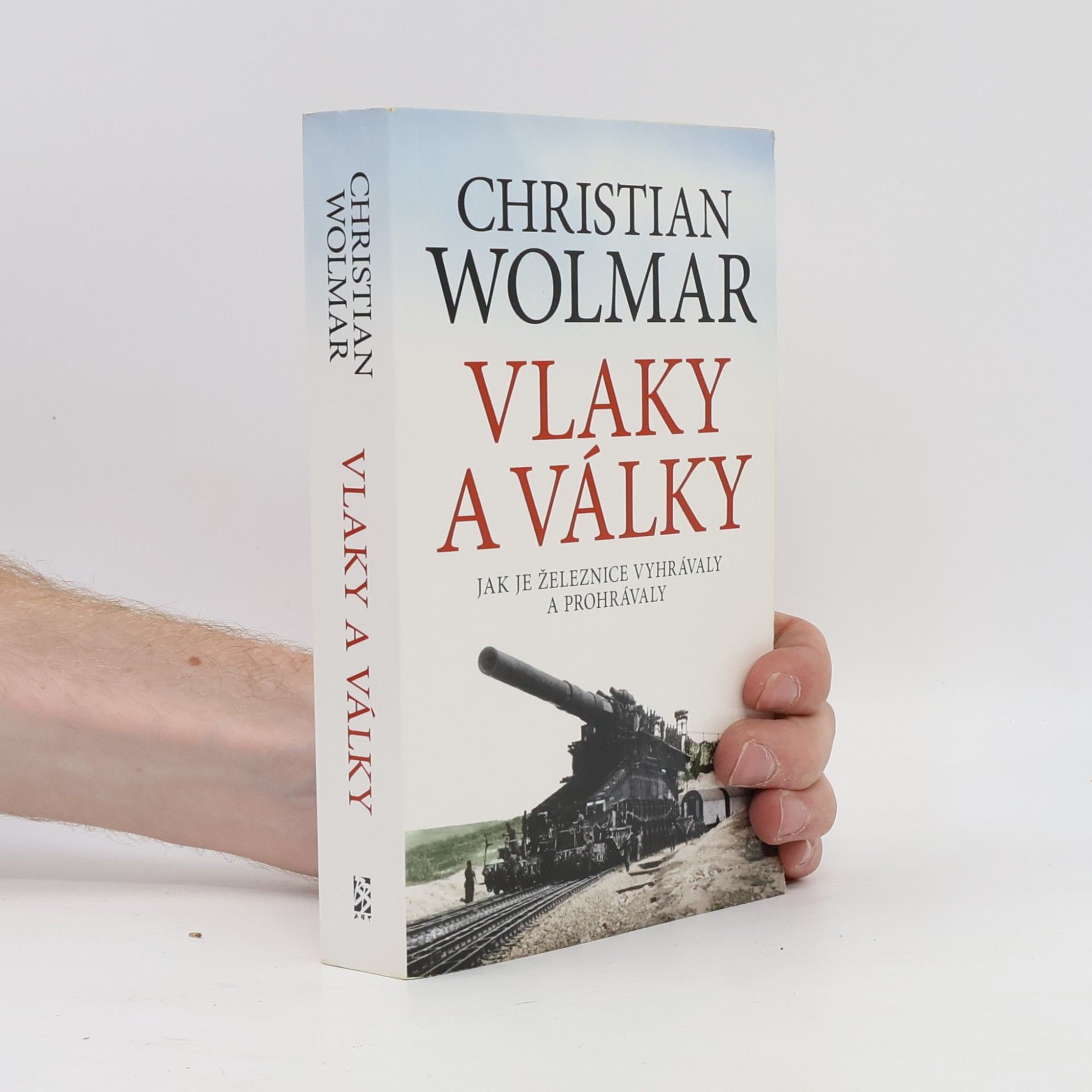 Christian Wolmar Vlaky a války