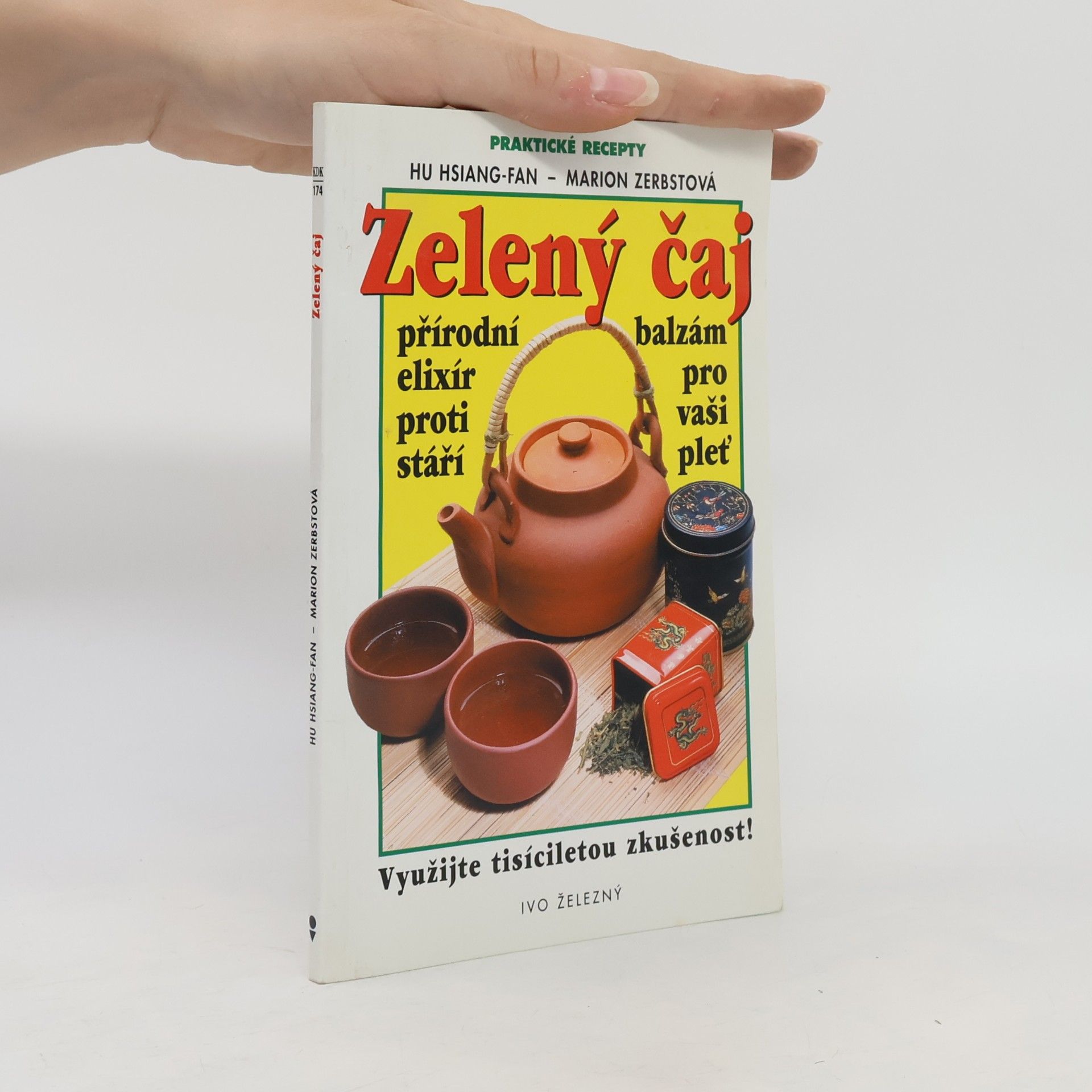 Marion Zerbst Zelený čaj - přírodní lék. Jak využít veškeré léčivé síly.
