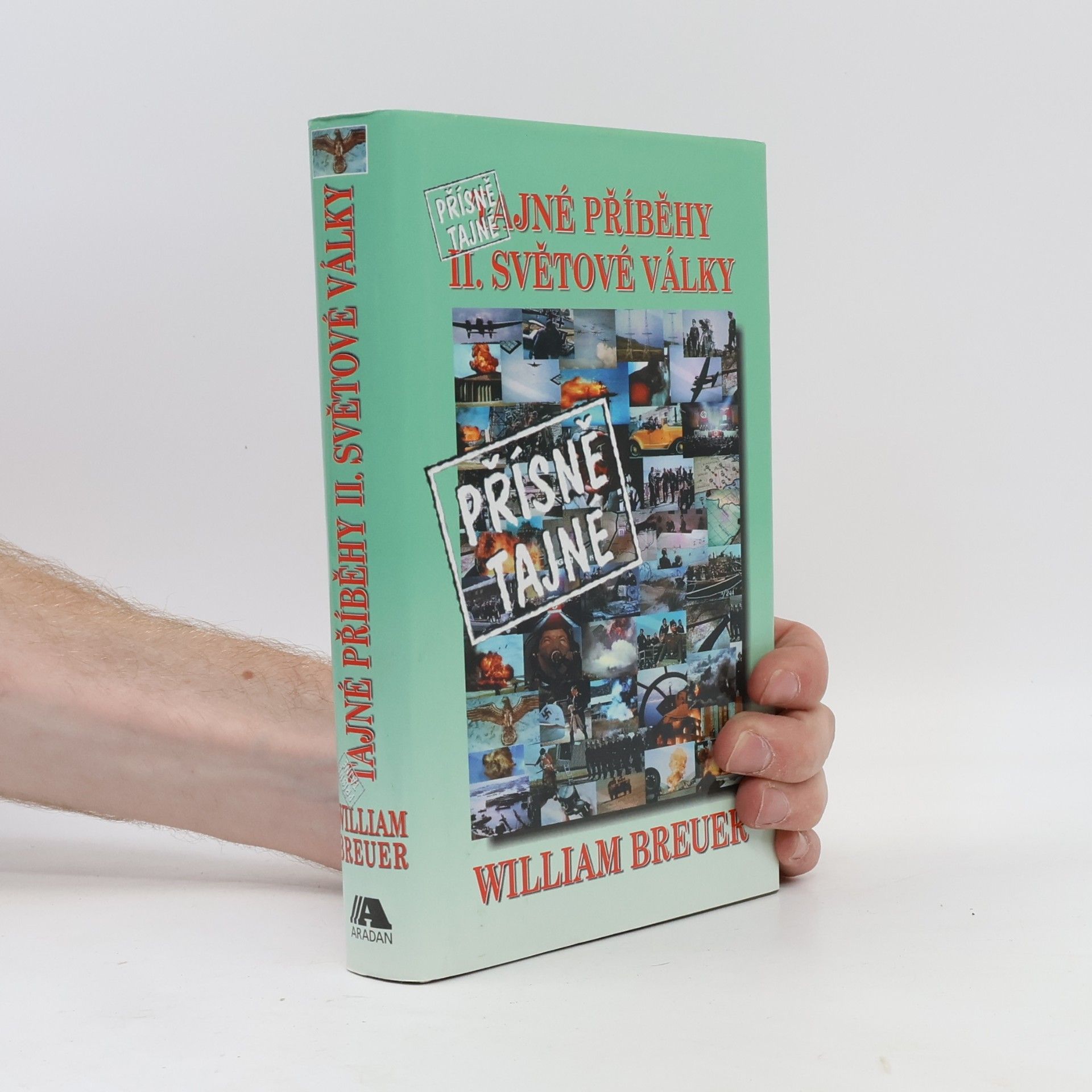 William Breuer Přísně tajné příběhy II. světové války