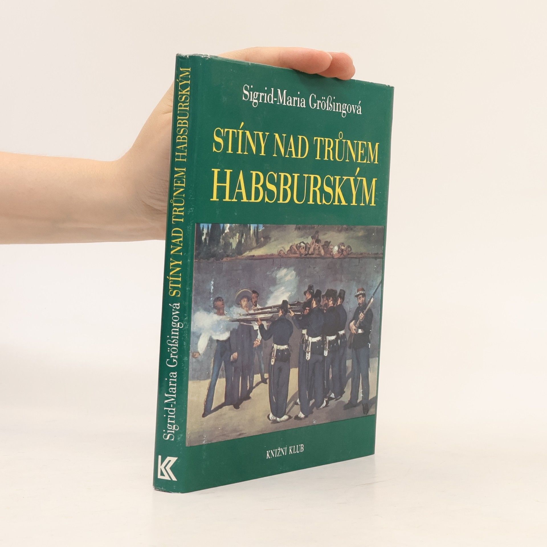 Sigrid-Maria Größing Stíny nad trůnem habsburským