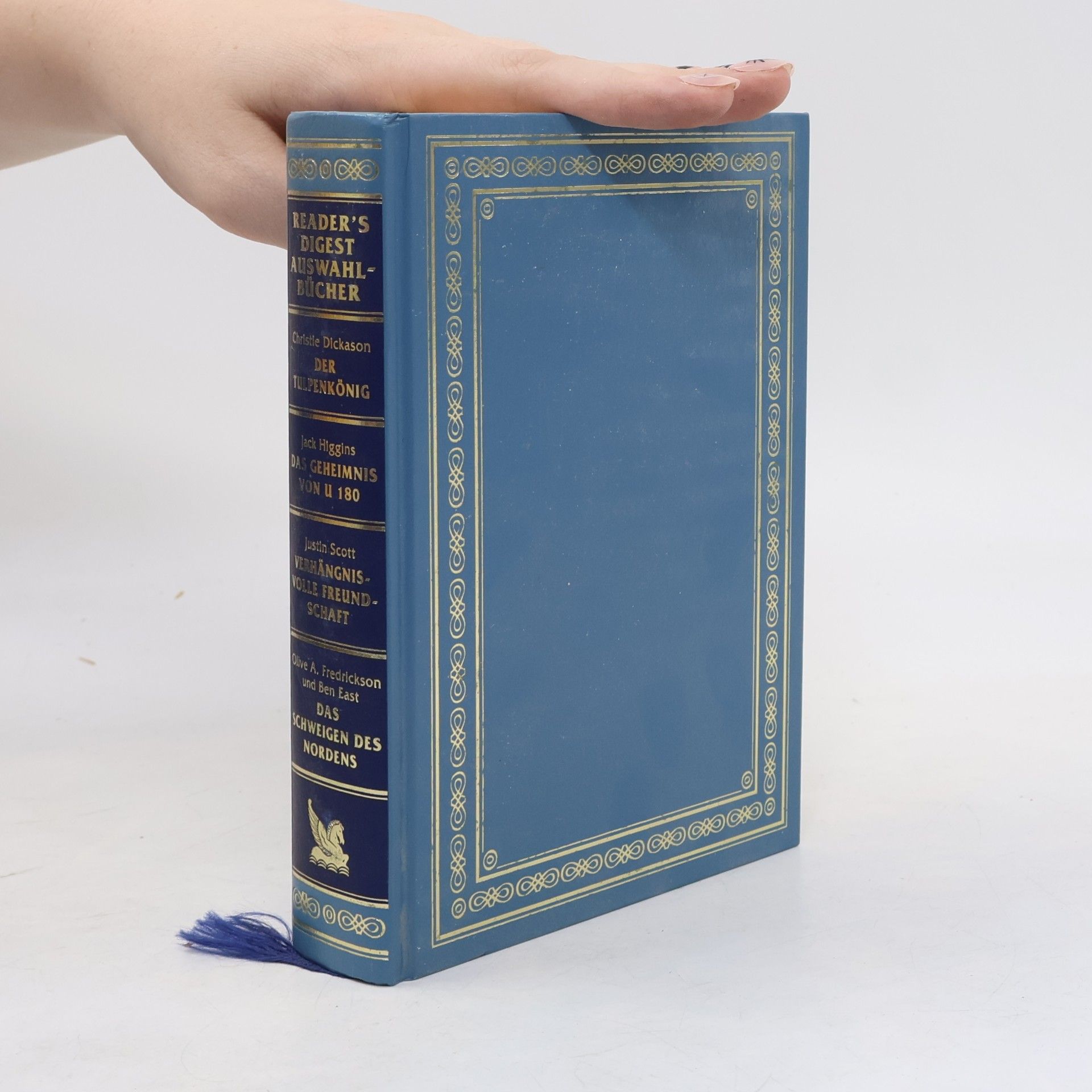 Readers Digest Auswahlbücher: Der Tulpenkönig. Das Geheimnis von u 180. Verhängnisvolle Freundschaft. Das Schweigen des Nordens