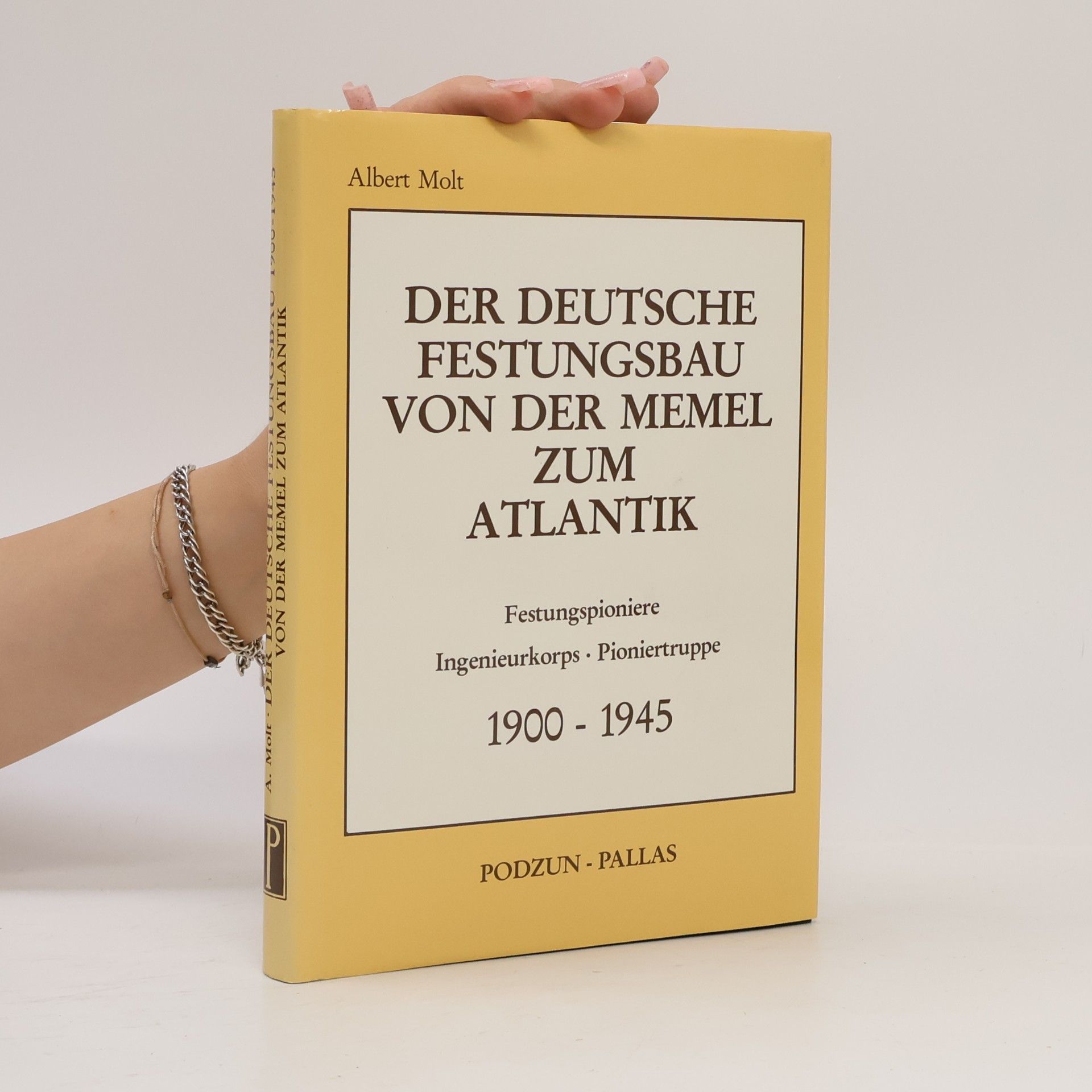 Albert Molt Der deutsche Festungsbau von der Memel zum Atlantik