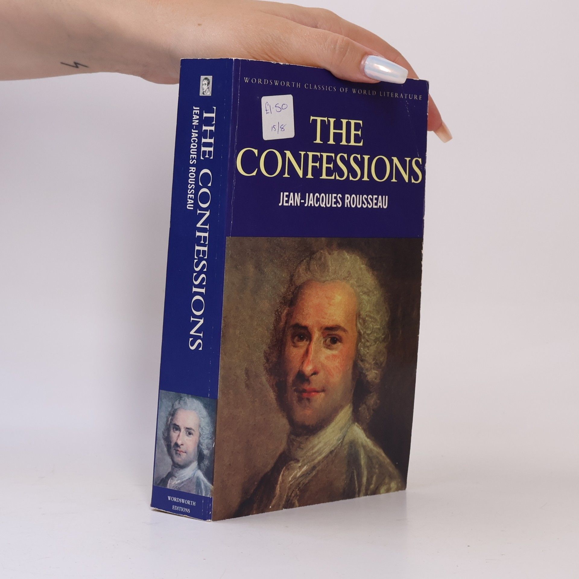 Jean-Jacques Rousseau Wordsworth Classics of World Literature: The Confessions