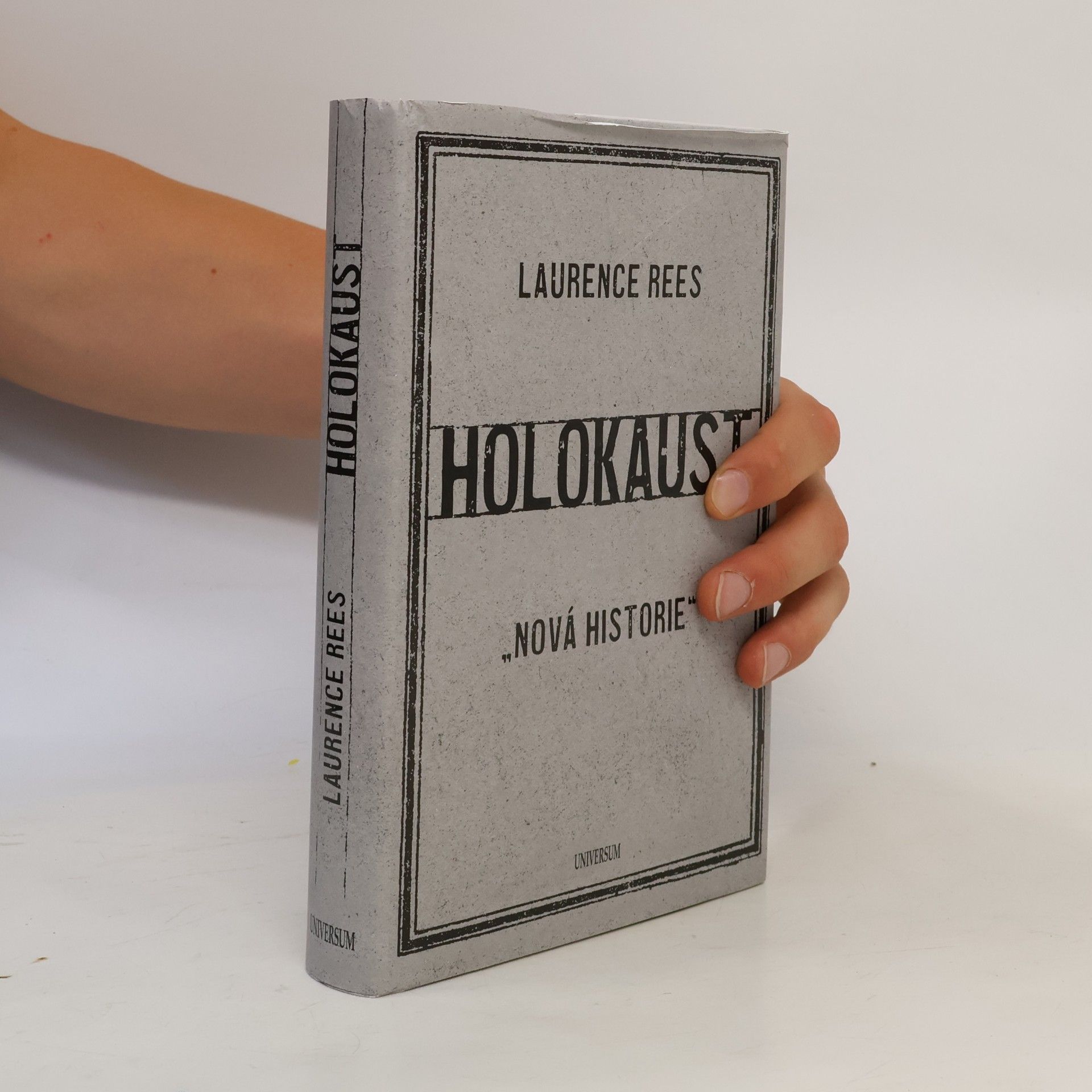 Laurence Rees Holokaust : "nová historie"