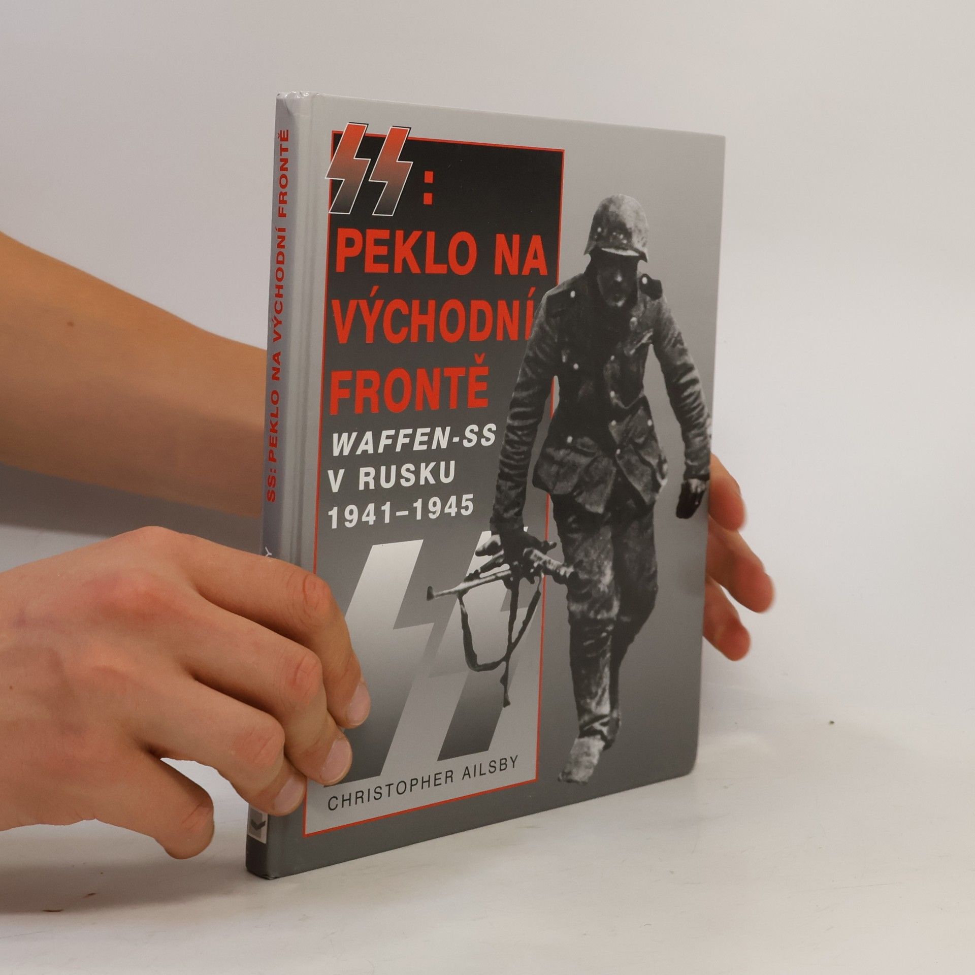 Christopher Ailsby SS: Peklo na východní frontě