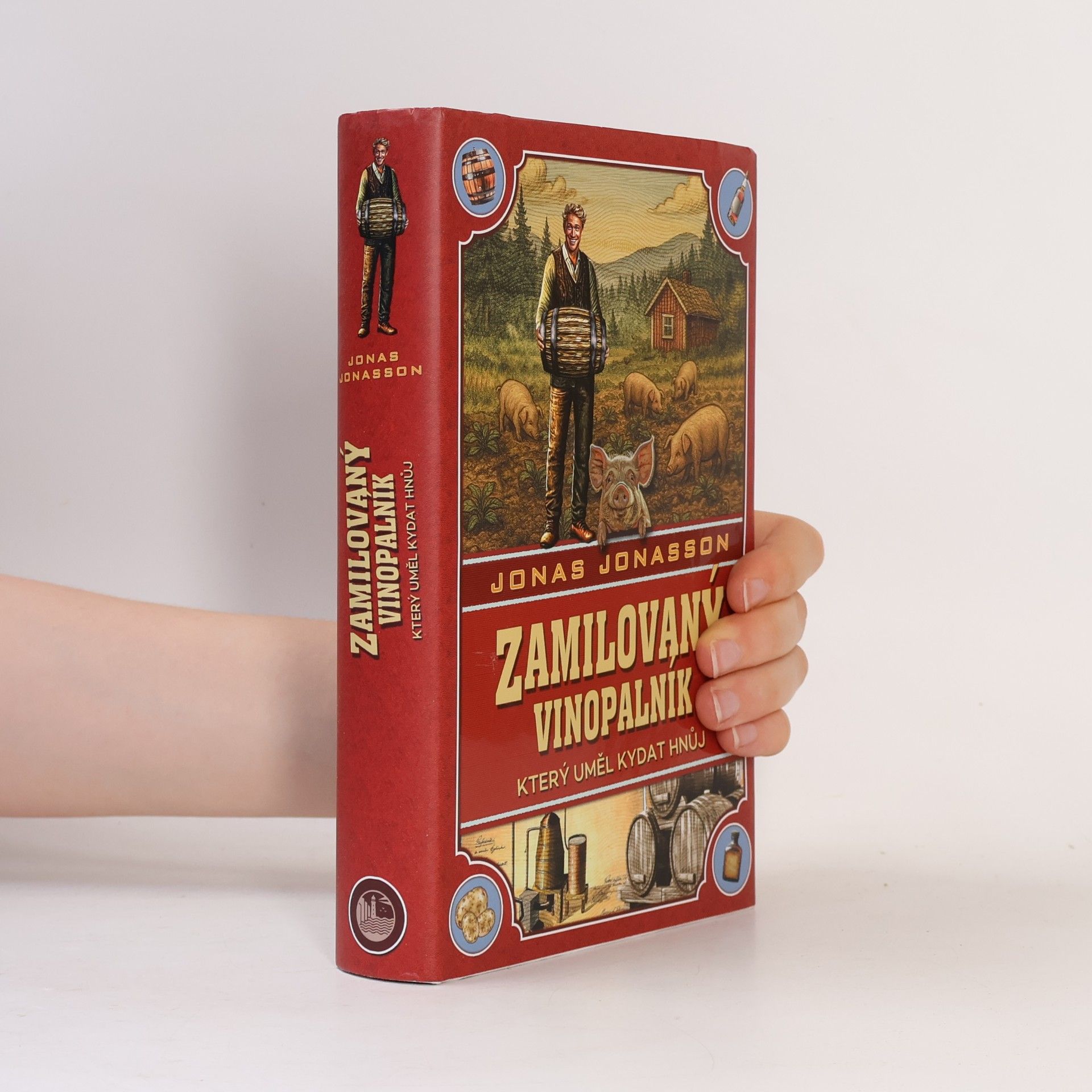 Jonas Jonasson Zamilovaný vinopalník, který uměl kydat hnůj